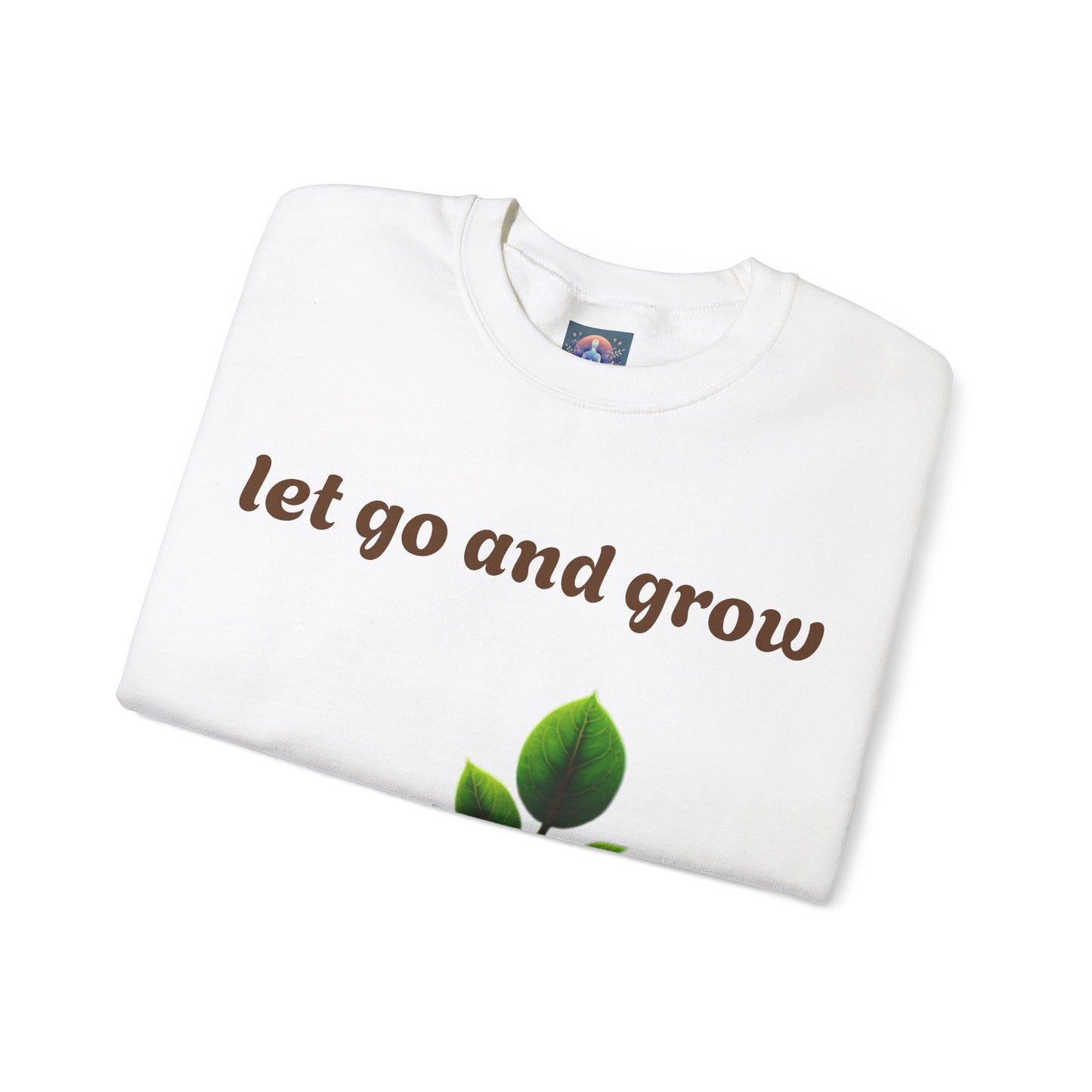 Growth Mindset Crewneck Sweatshirt - Let Go and Grow