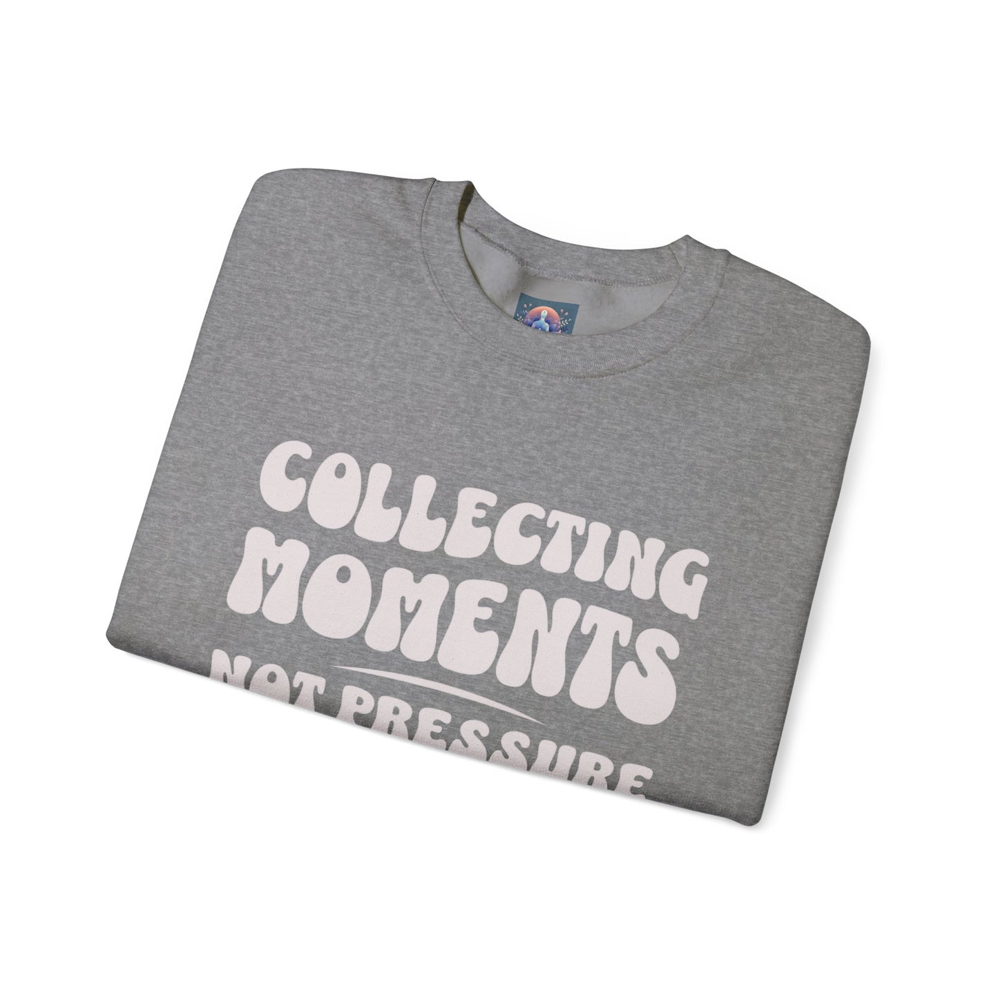 Crewneck Sweatshirt 'Collecting Moments, Not Pressure'