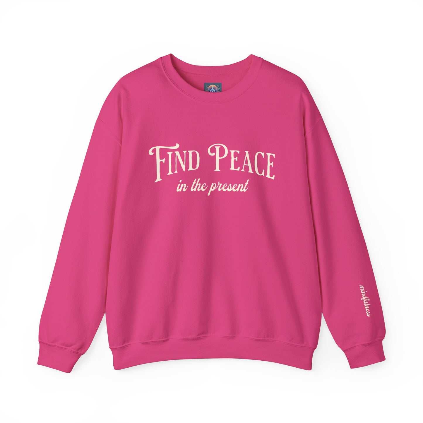 Find Peace in the Present - Mindfulness Sweatshirt