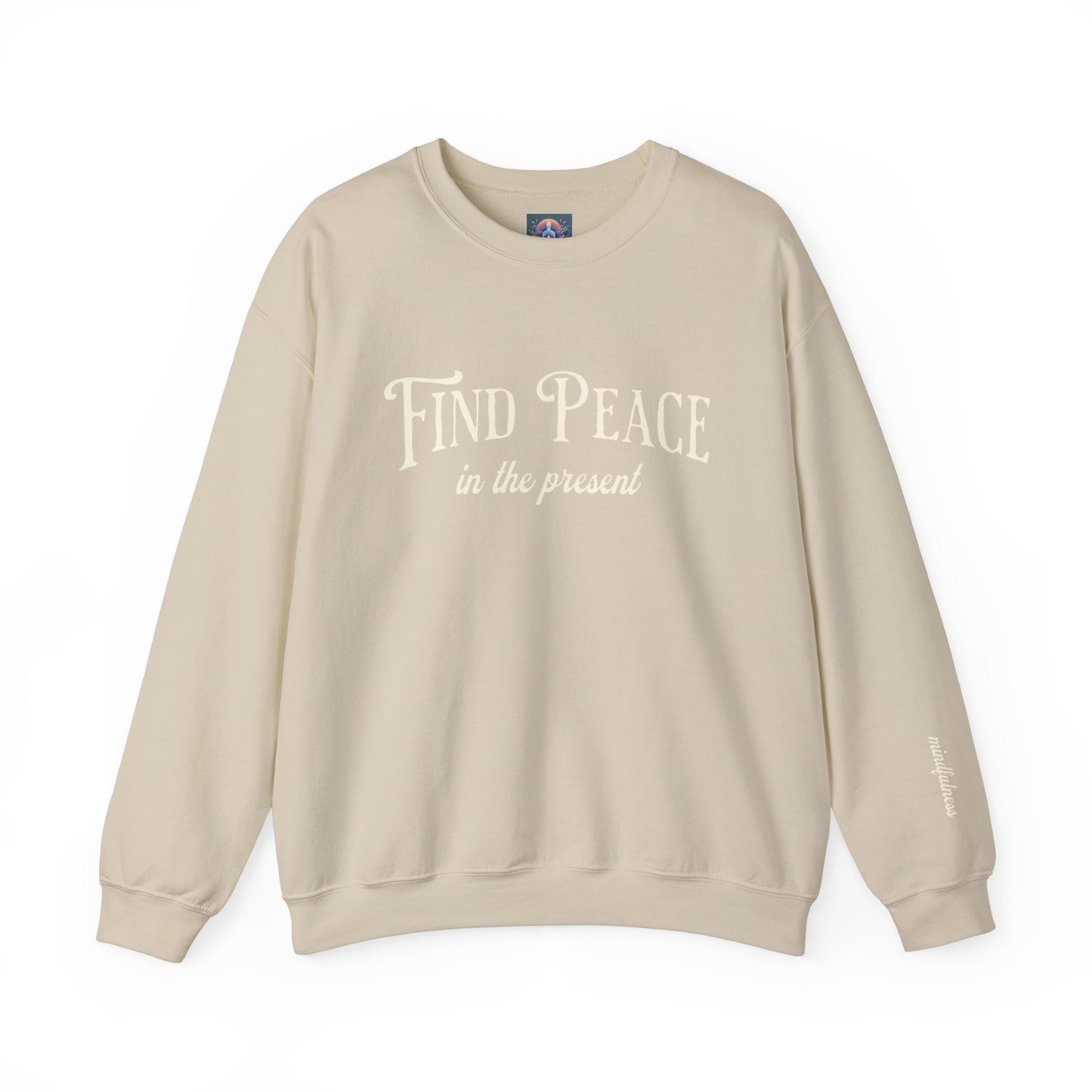 Find Peace in the Present - Mindfulness Sweatshirt