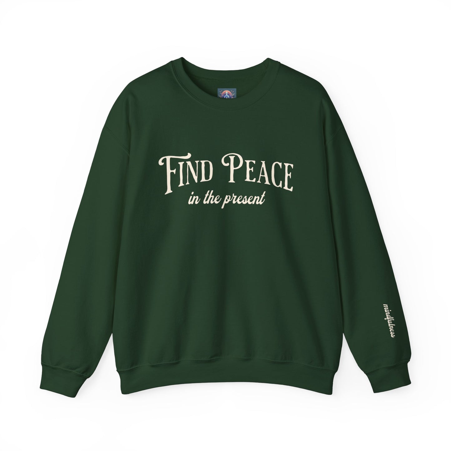 Find Peace in the Present - Mindfulness Sweatshirt