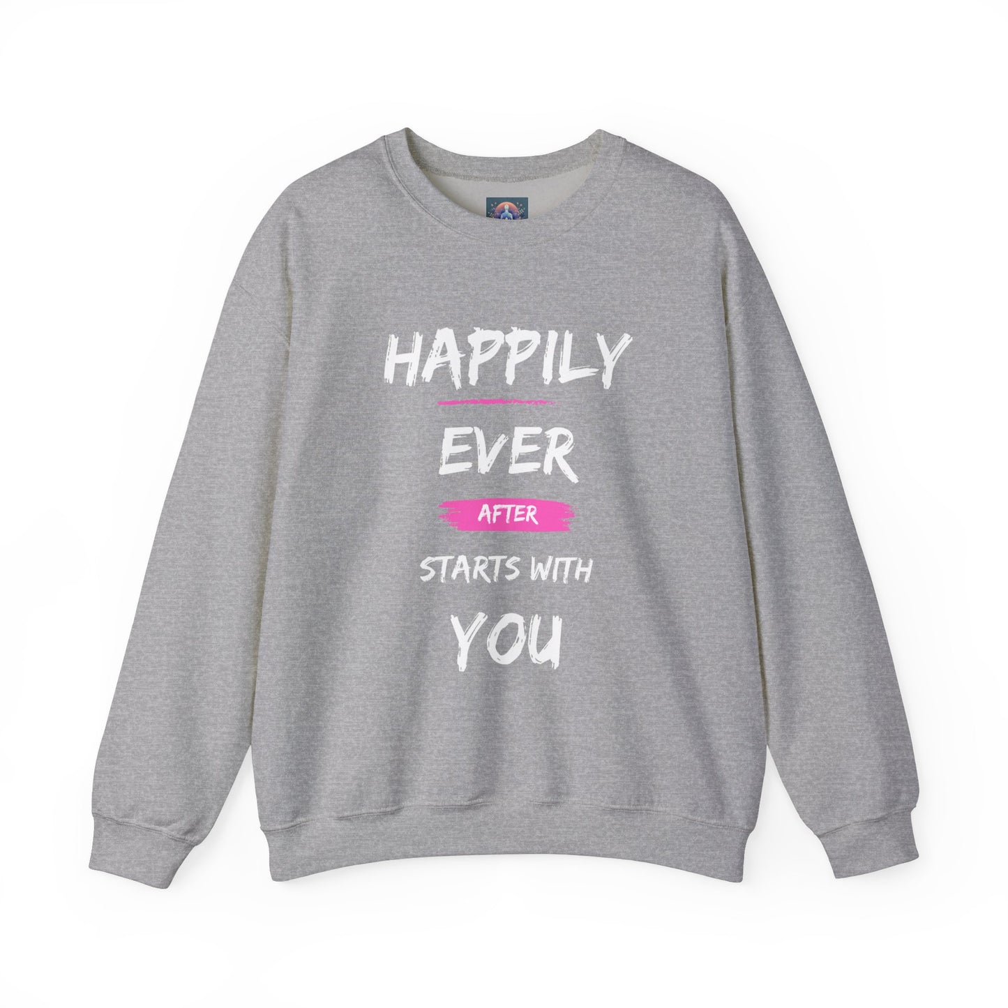 Happily Ever After Starts with You – Cozy Crewneck Sweatshirt 💖