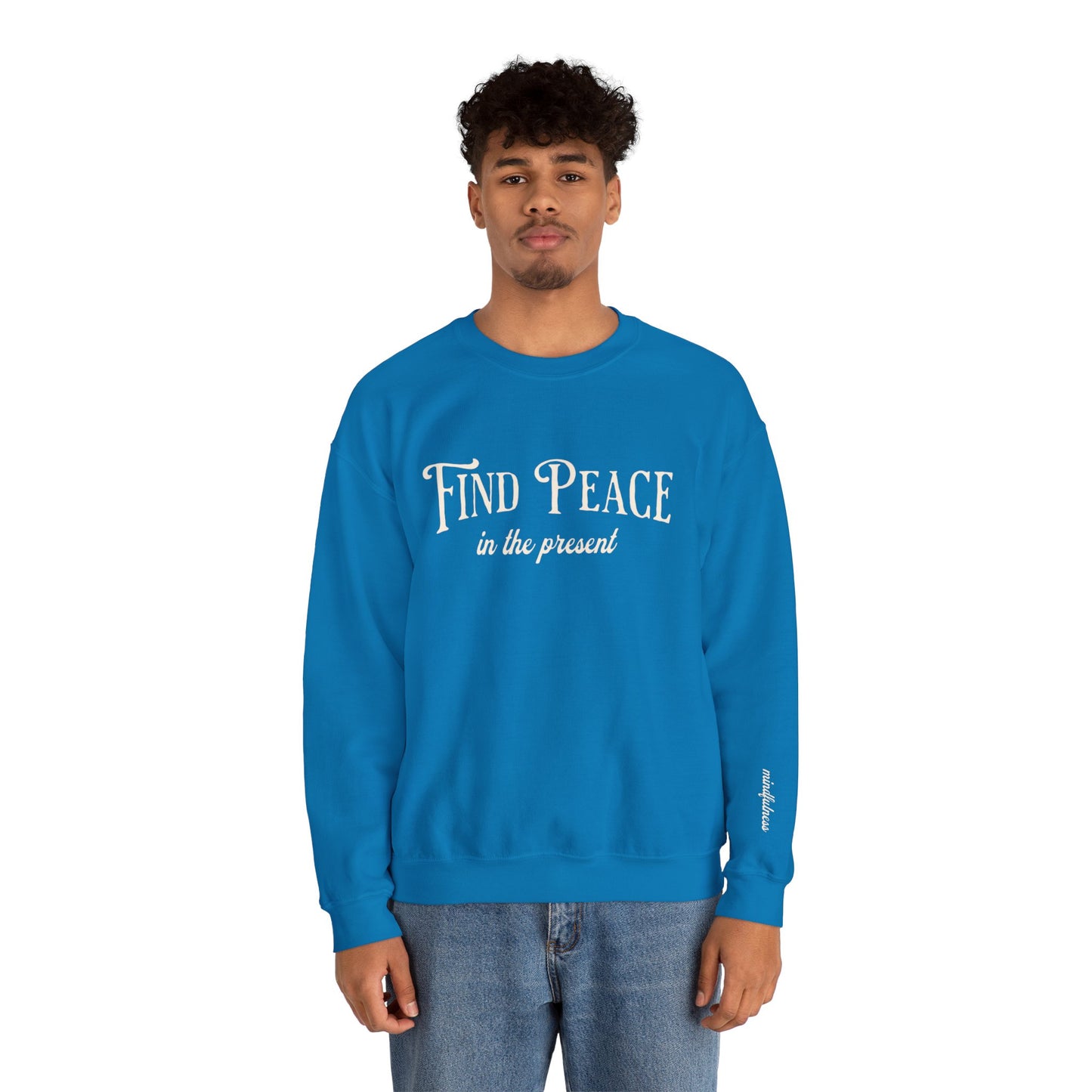 Find Peace in the Present - Mindfulness Sweatshirt