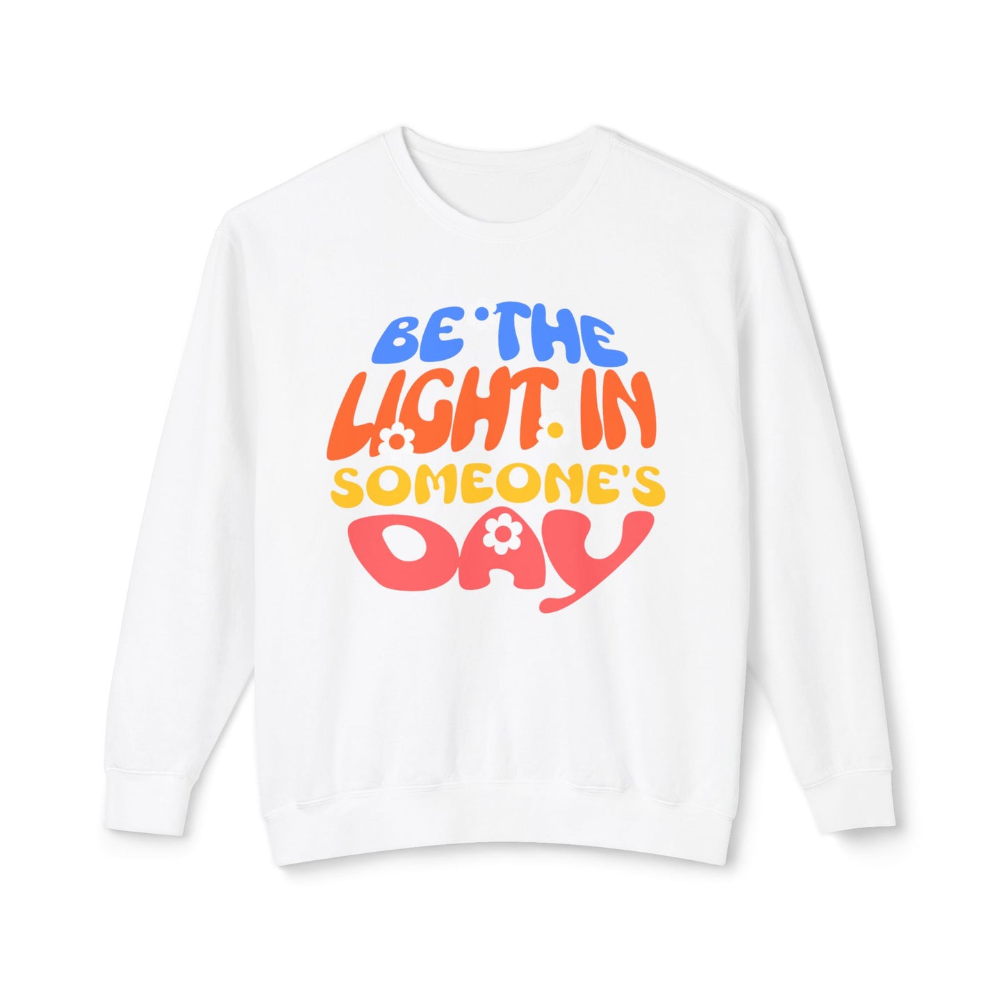 Lightweight Crewneck Sweatshirt: Be the Light in Someone's Day