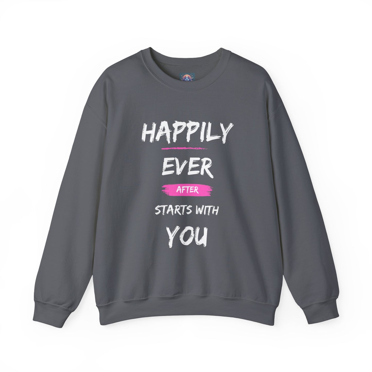 Happily Ever After Starts with You – Cozy Crewneck Sweatshirt 💖