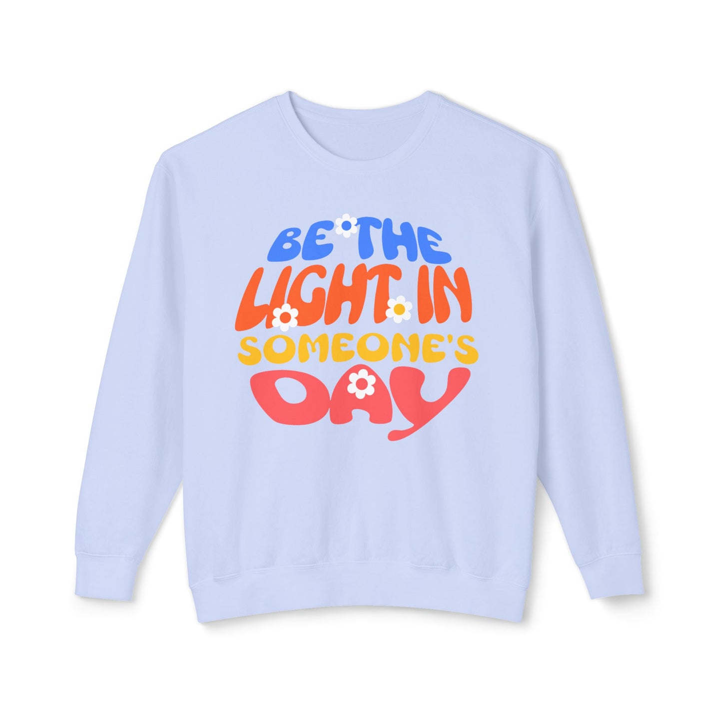 Lightweight Crewneck Sweatshirt: Be the Light in Someone's Day