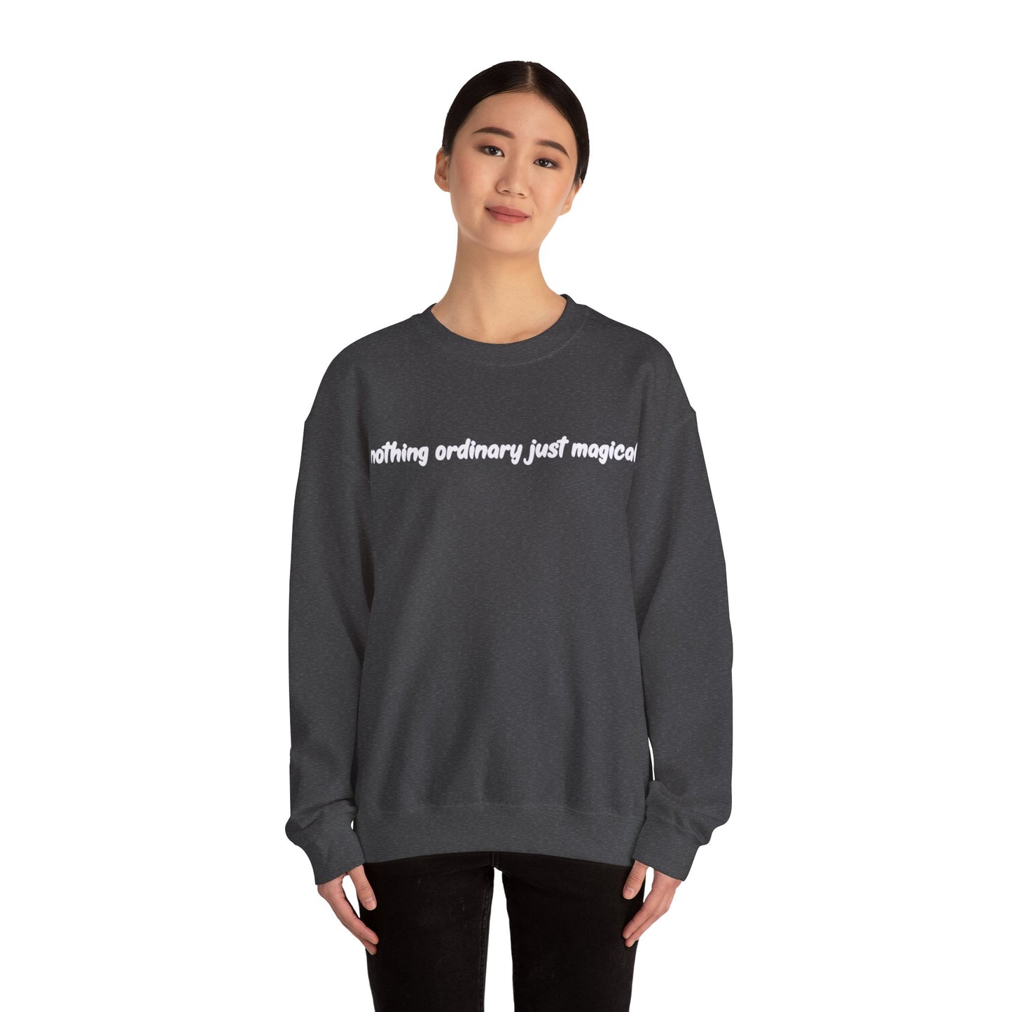 Nothing Ordinary, Just Magical" Crewneck Sweatshirt ✨