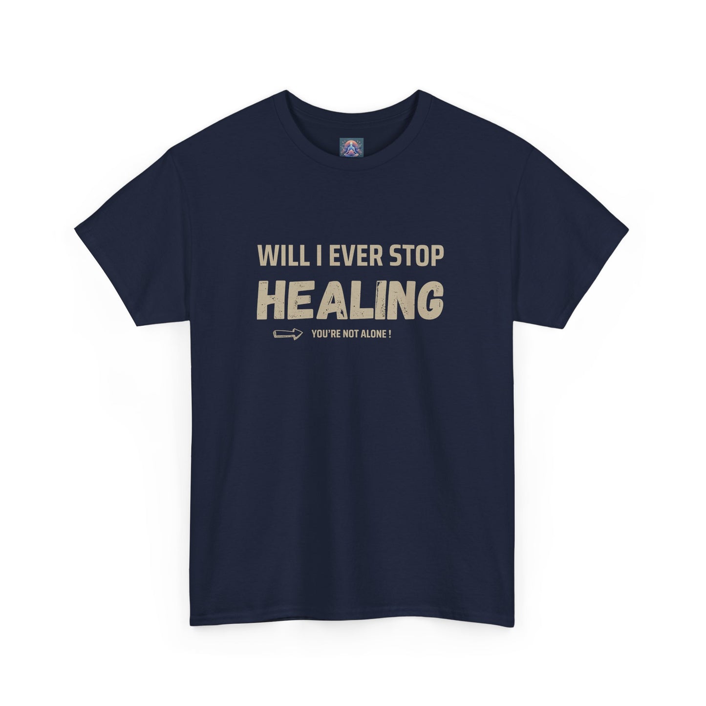 Motivational Healing Tee - Unisex Heavy Cotton Shirt