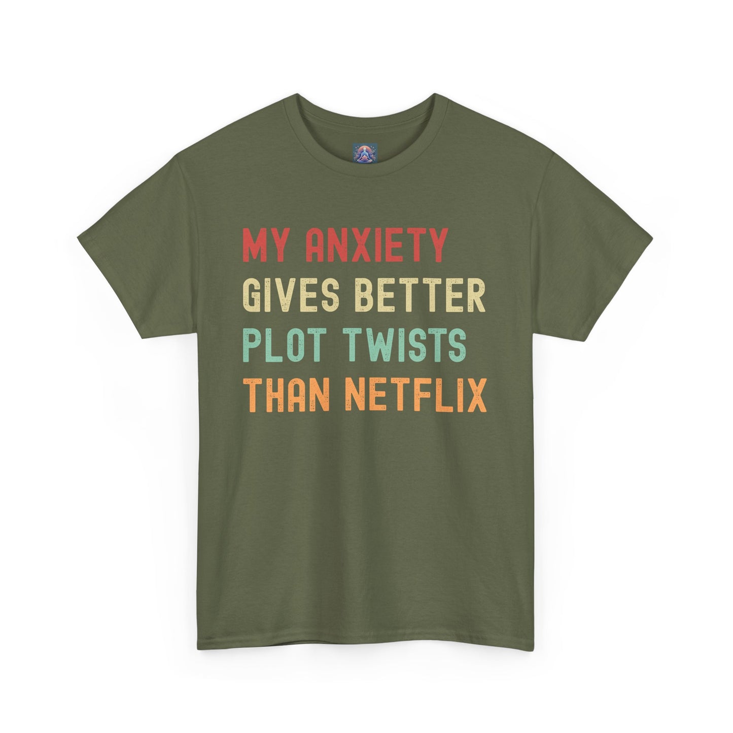 Funny Anxiety Tee - ‘My Anxiety Gives Better Plot Twists Than Netflix’ Unisex Heavy Cotton Shirt