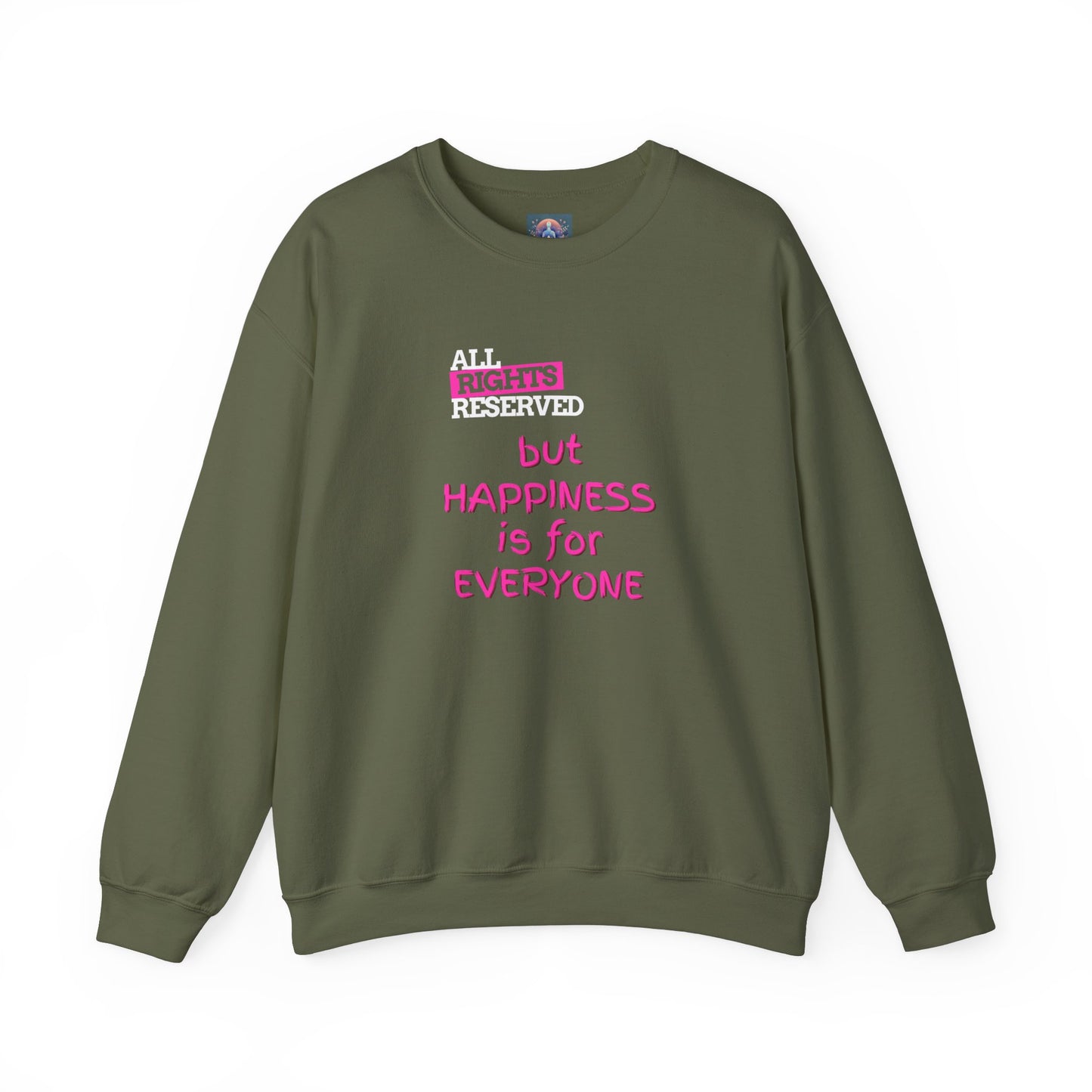 All Rights Reserved Sweatshirt β But Happiness is for Everyone!