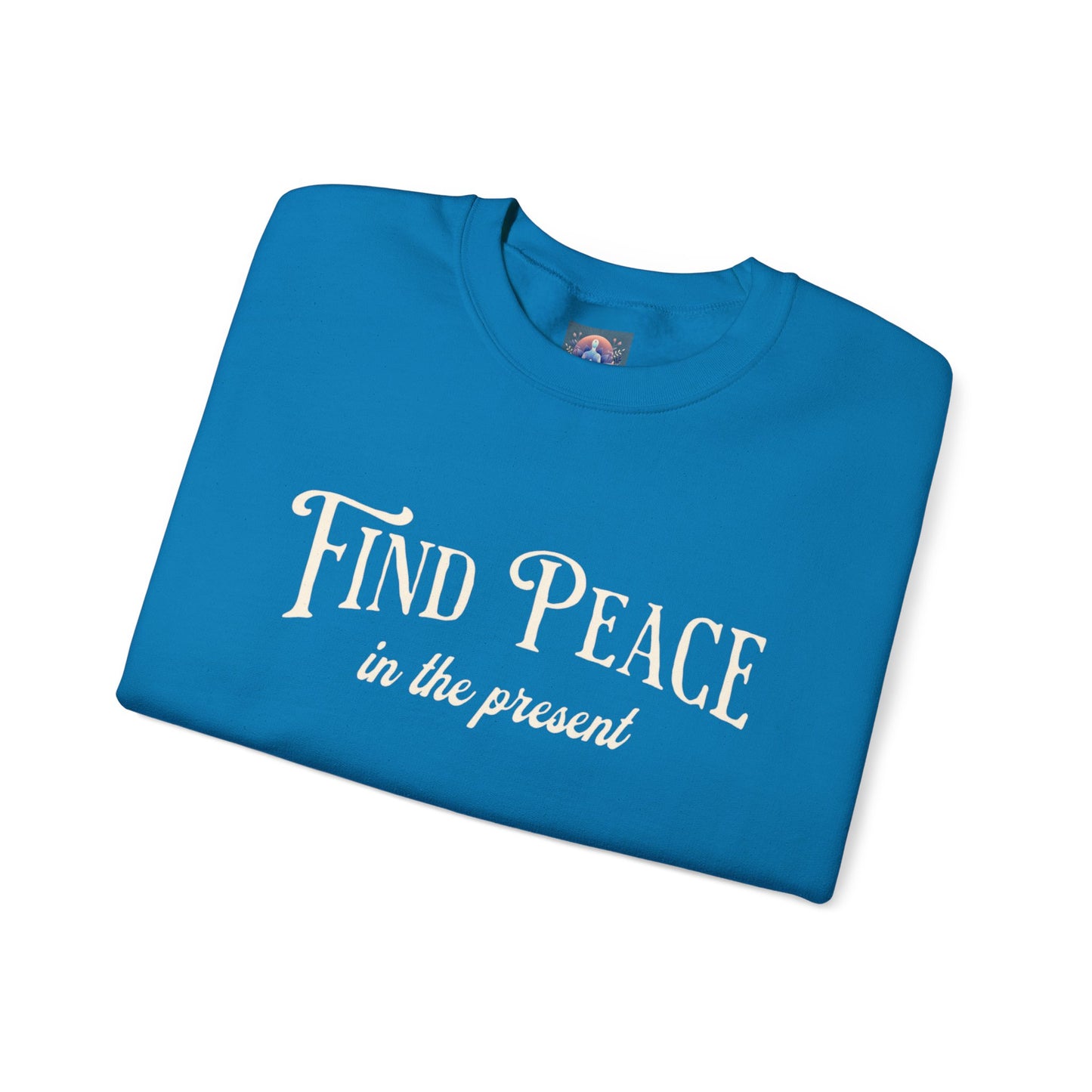 Find Peace in the Present - Mindfulness Sweatshirt