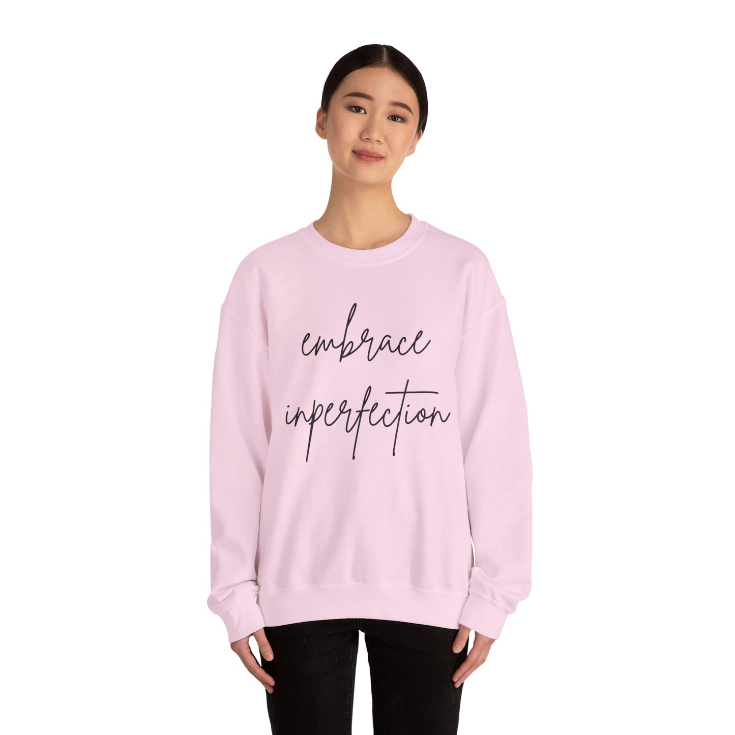 Embrace Imperfection Crewneck Sweatshirt