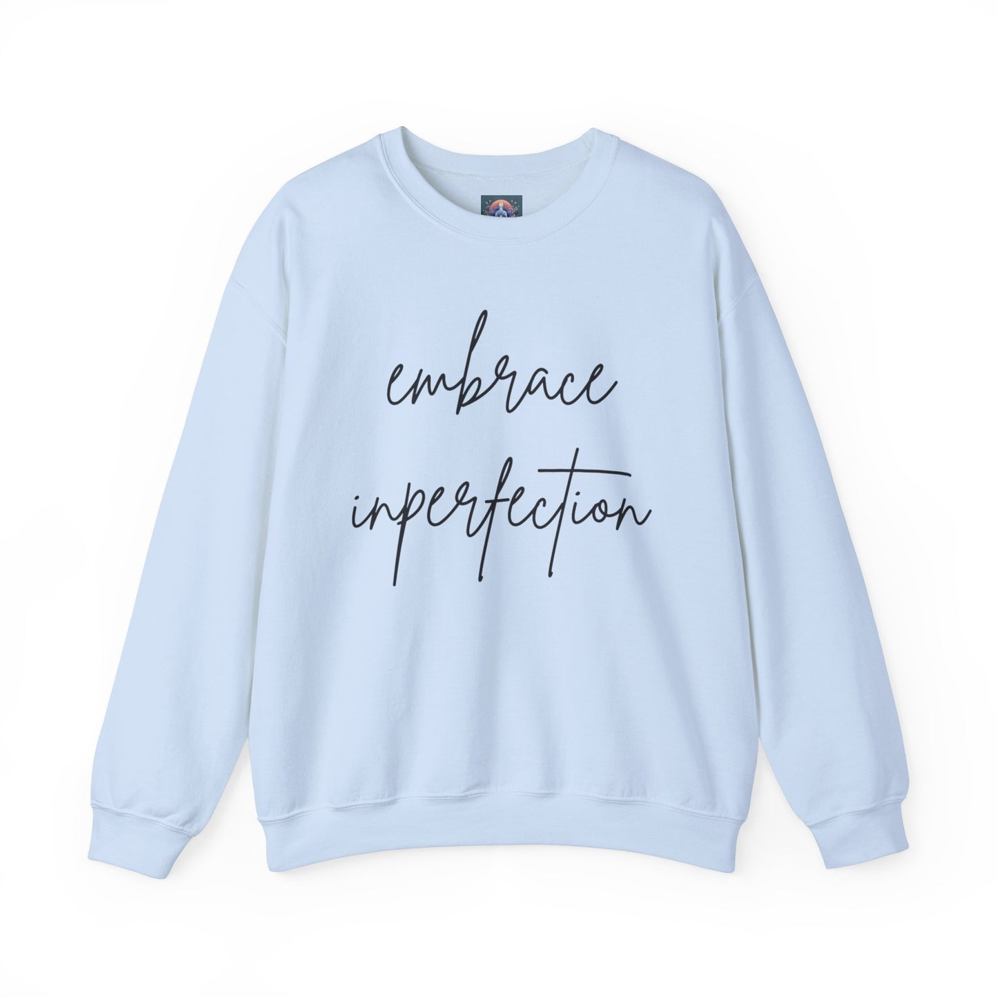 Embrace Imperfection Crewneck Sweatshirt
