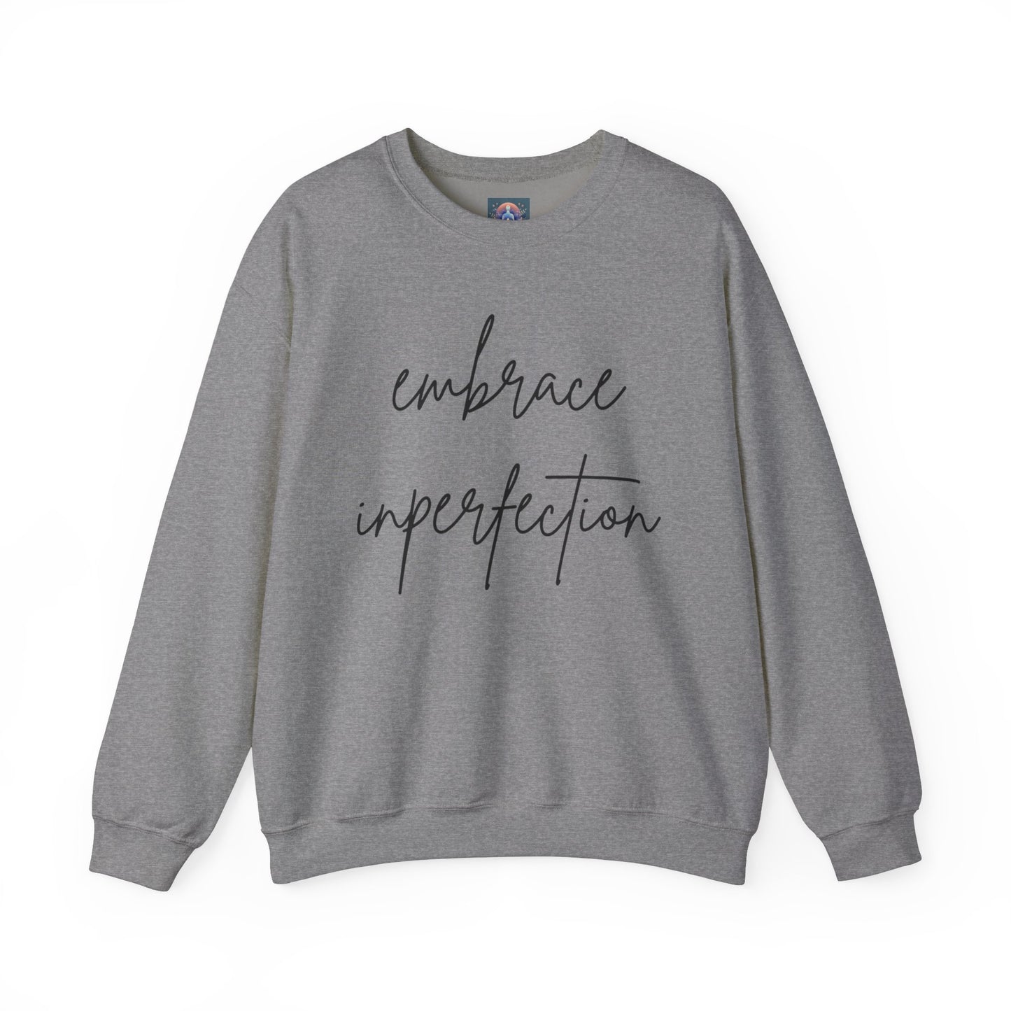 Embrace Imperfection Crewneck Sweatshirt