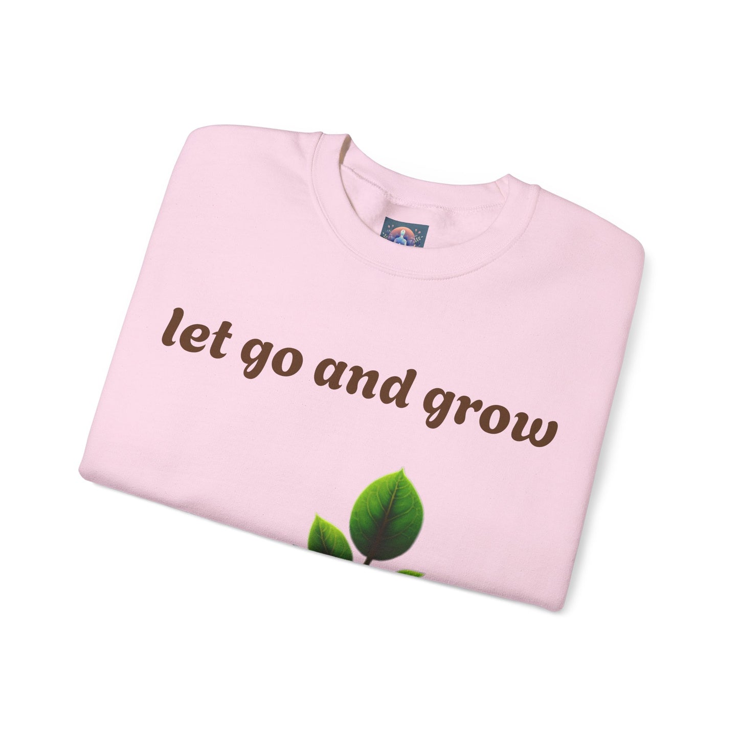 Growth Mindset Crewneck Sweatshirt - Let Go and Grow
