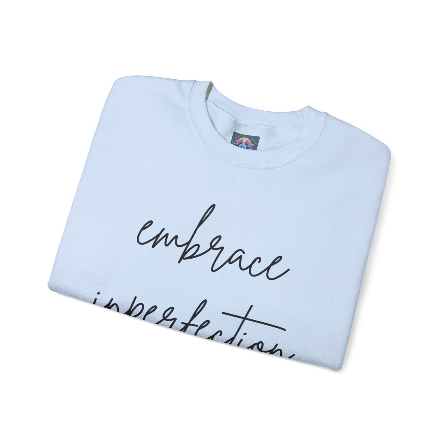 Embrace Imperfection Crewneck Sweatshirt
