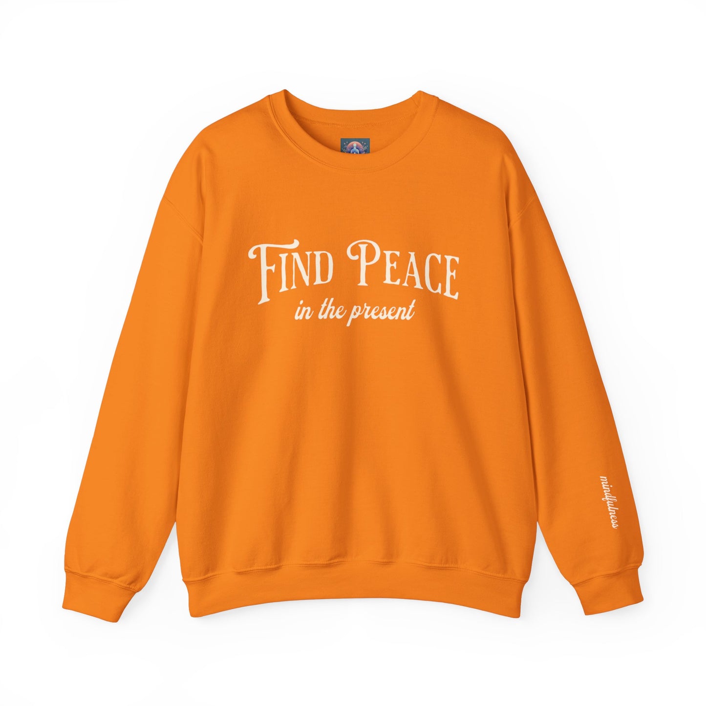 Find Peace in the Present - Mindfulness Sweatshirt