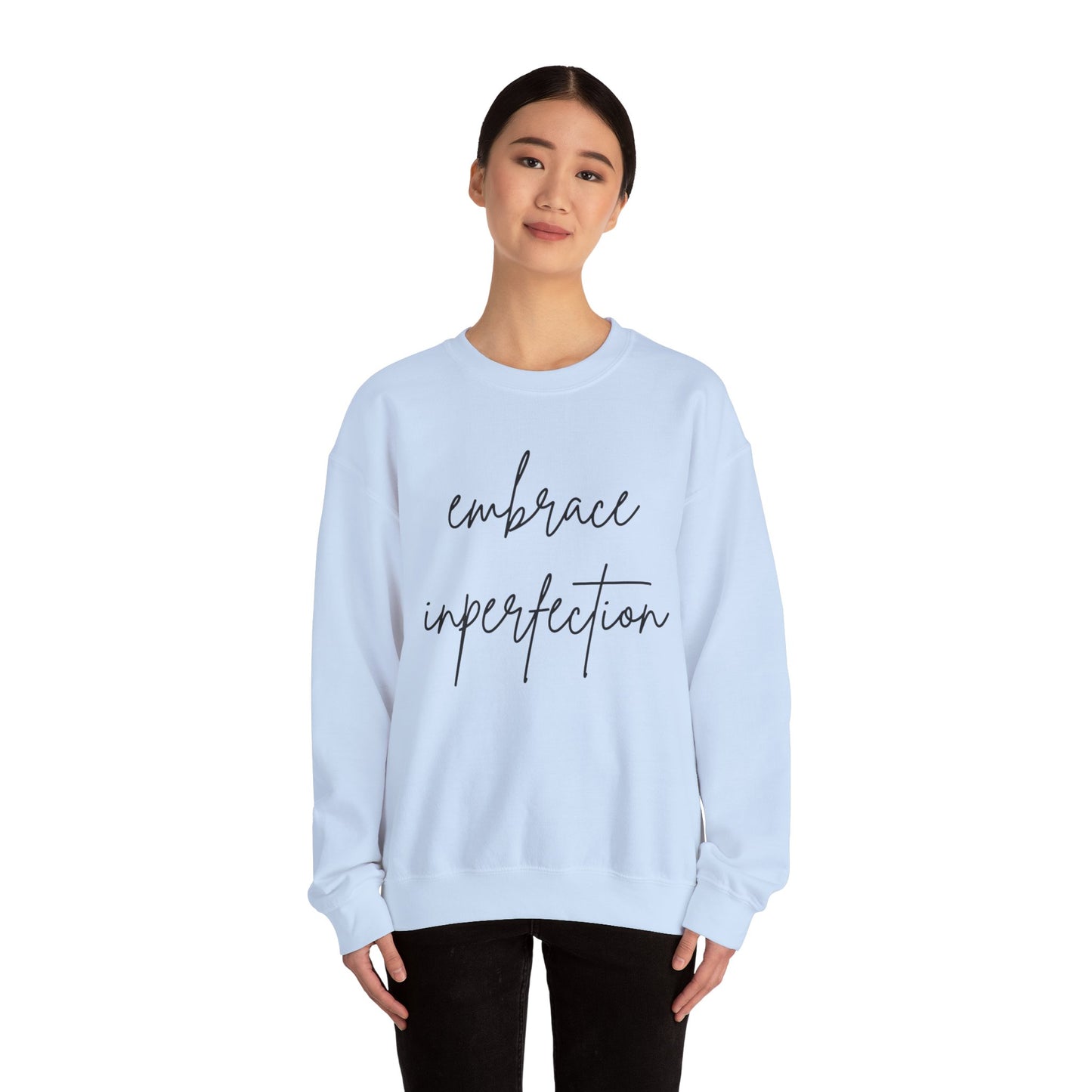 Embrace Imperfection Crewneck Sweatshirt