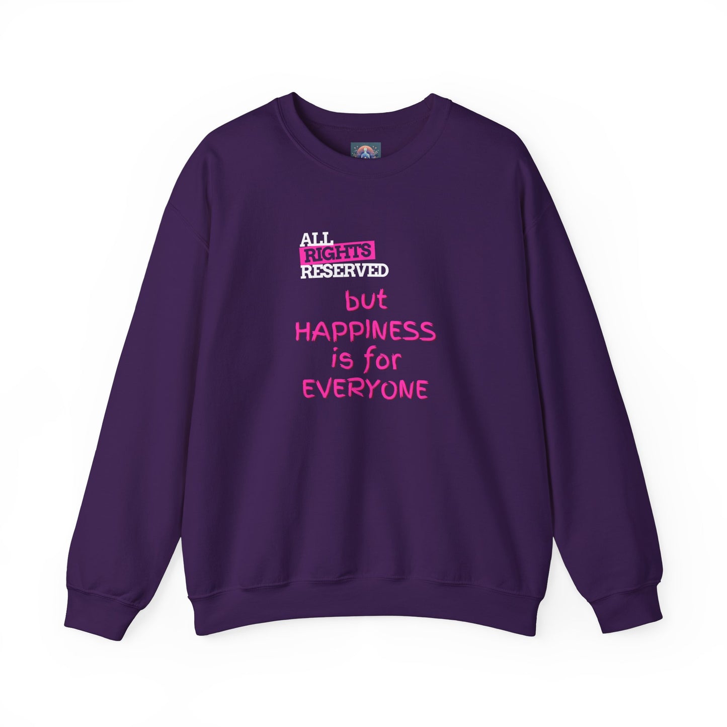 All Rights Reserved Sweatshirt β But Happiness is for Everyone!