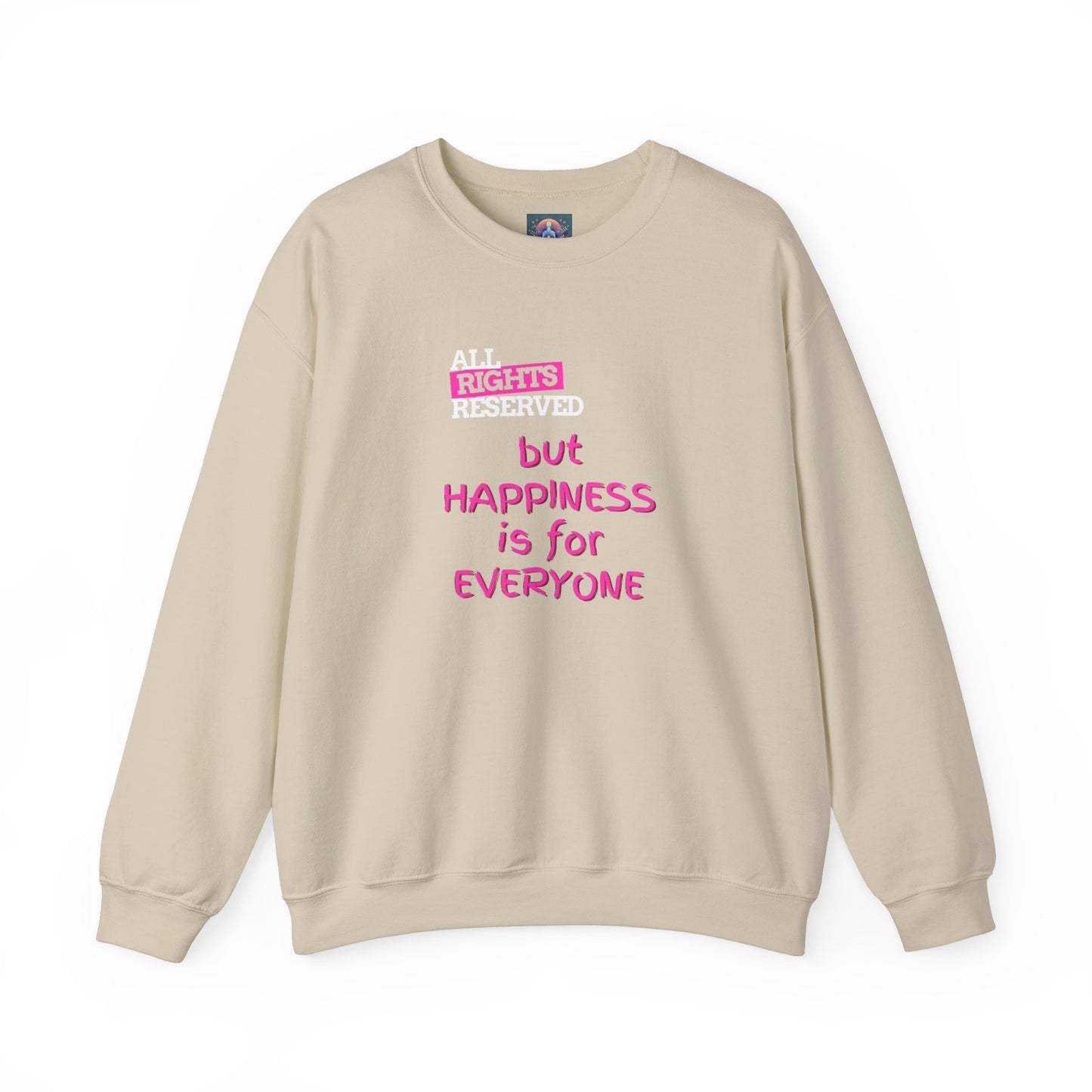 All Rights Reserved Sweatshirt β But Happiness is for Everyone!