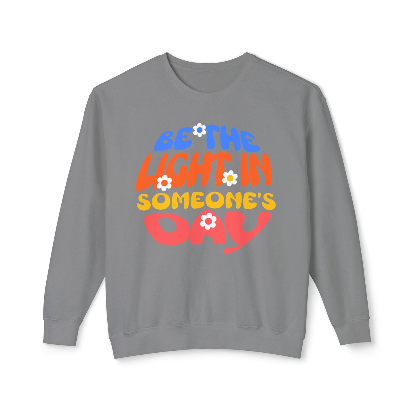 Lightweight Crewneck Sweatshirt: Be the Light in Someone's Day