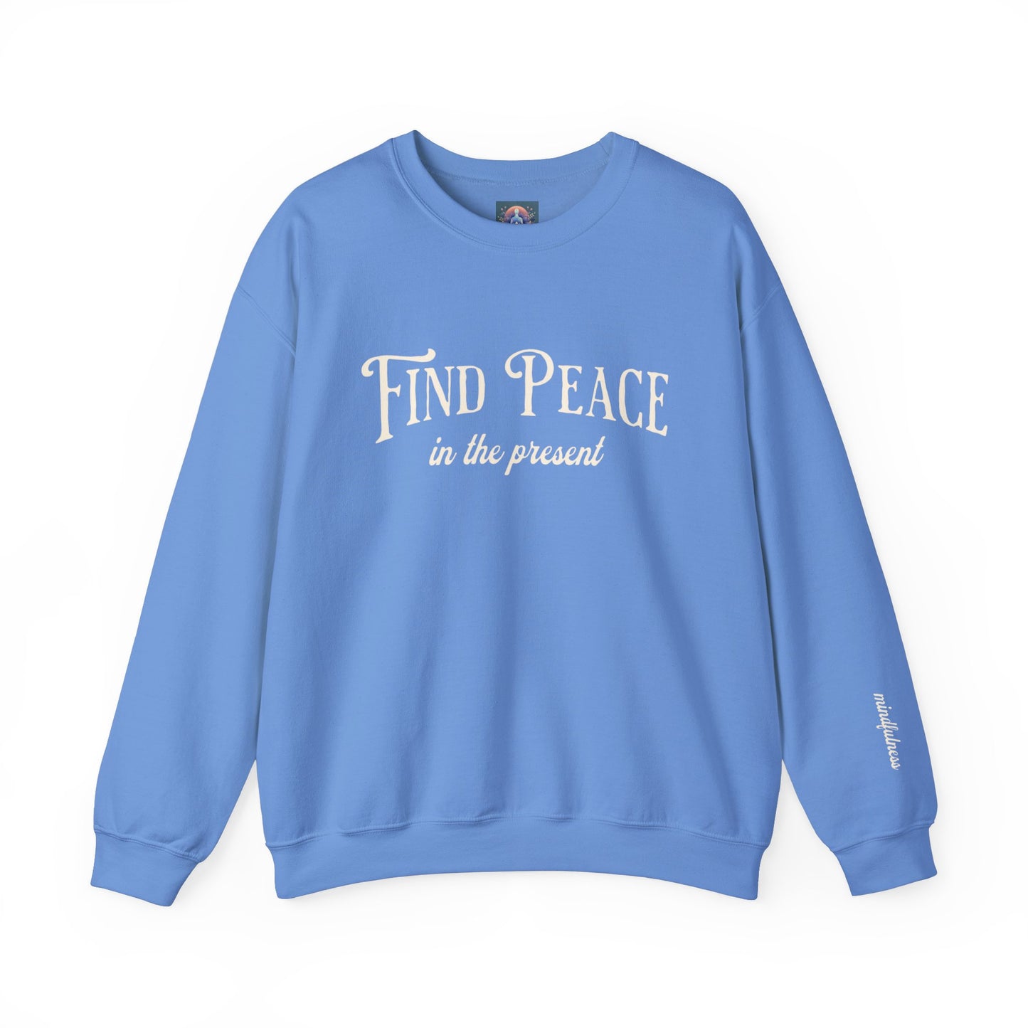 Find Peace in the Present - Mindfulness Sweatshirt