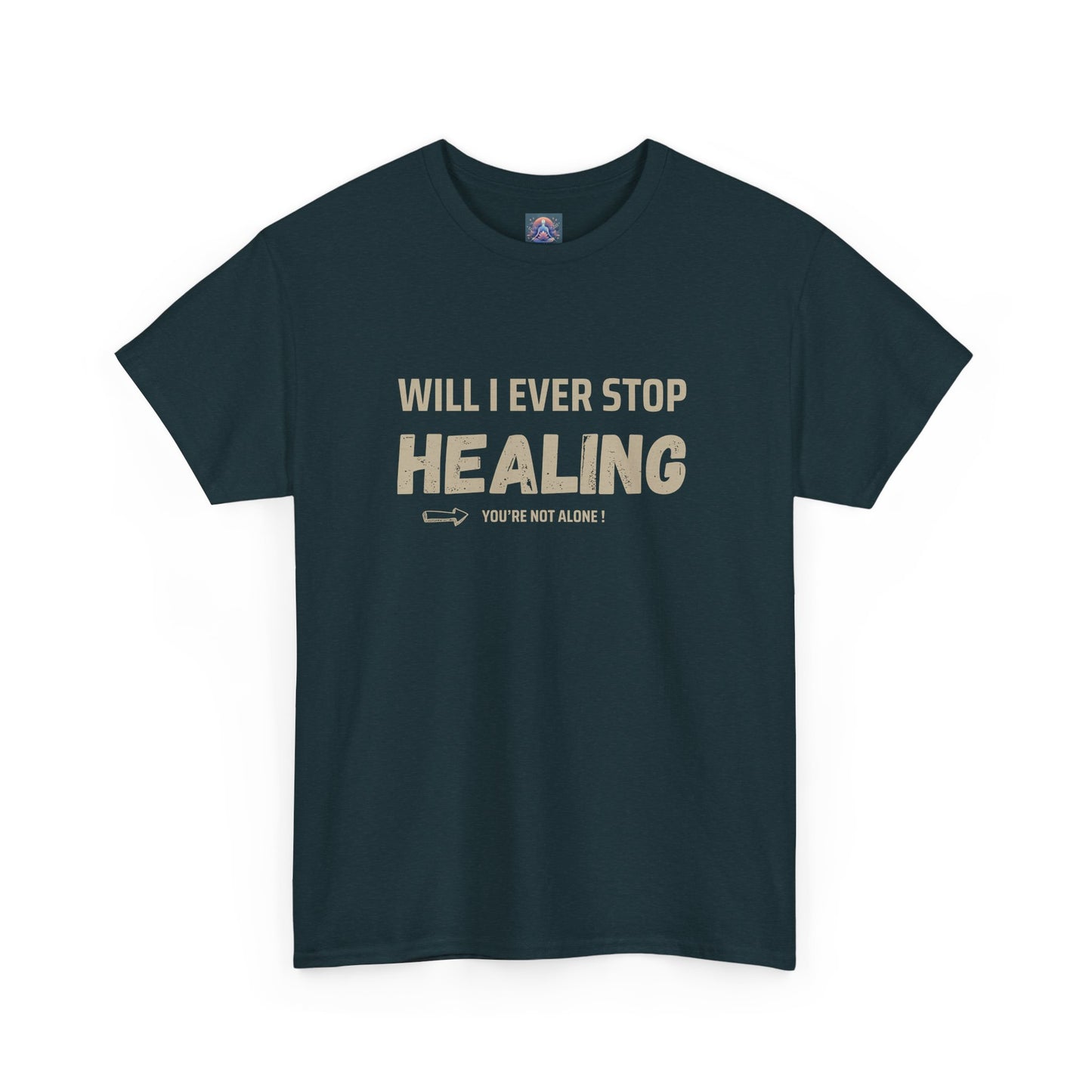 Motivational Healing Tee - Unisex Heavy Cotton Shirt