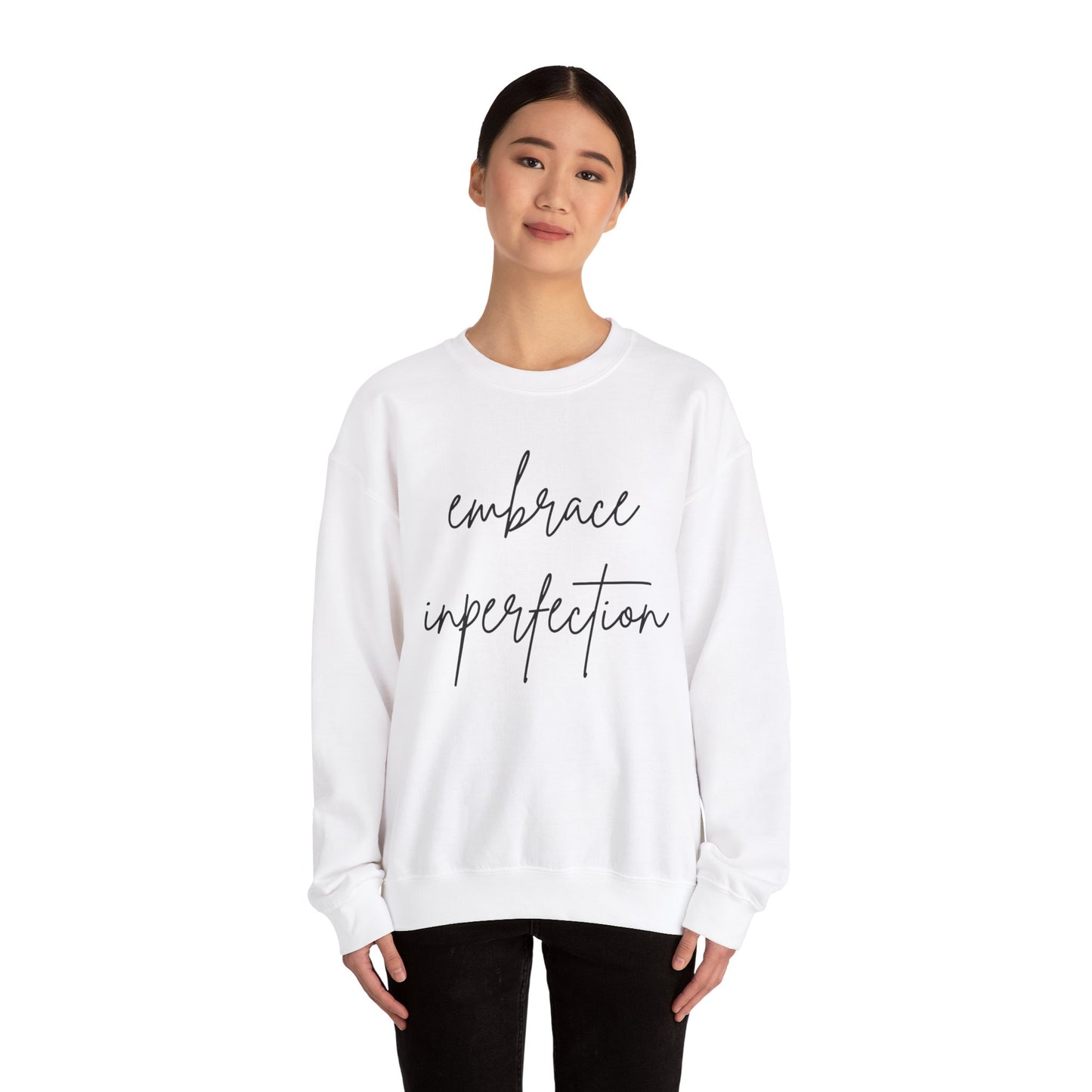 Embrace Imperfection Crewneck Sweatshirt
