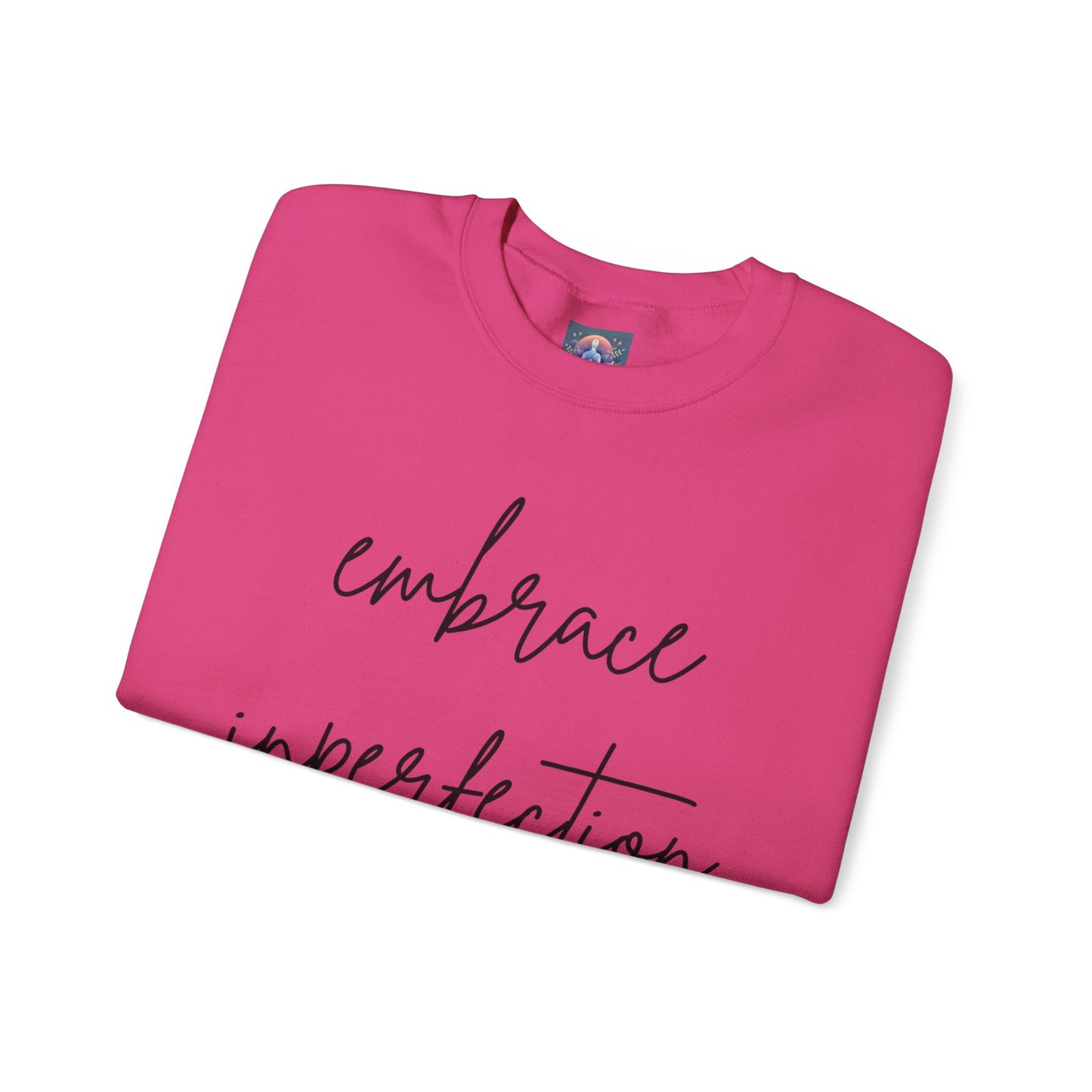 Embrace Imperfection Crewneck Sweatshirt