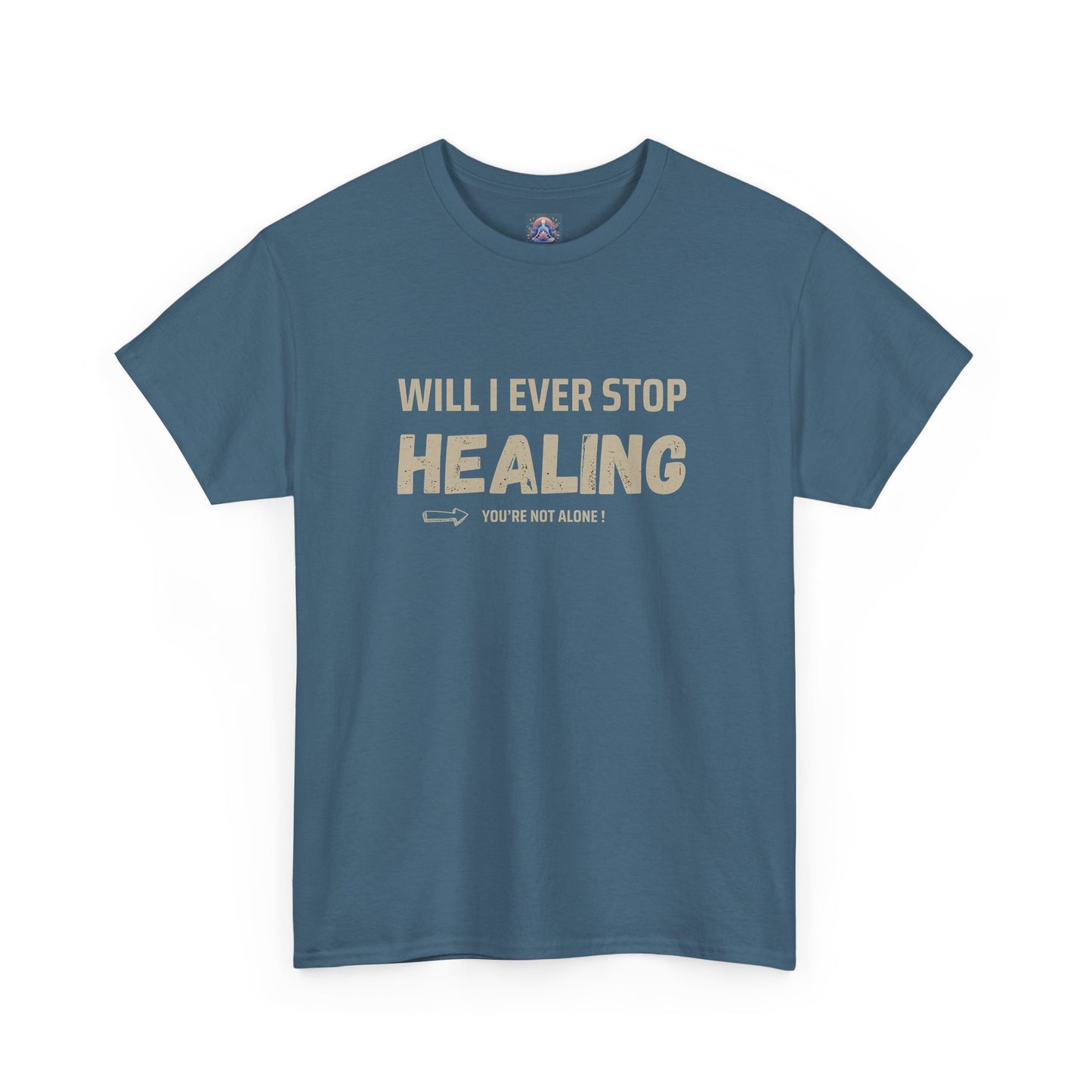 Motivational Healing Tee - Unisex Heavy Cotton Shirt