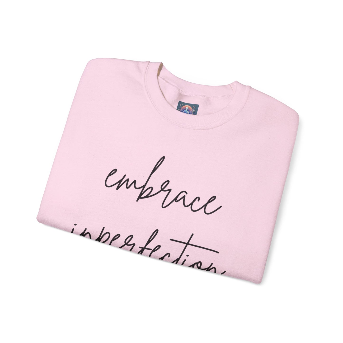 Embrace Imperfection Crewneck Sweatshirt