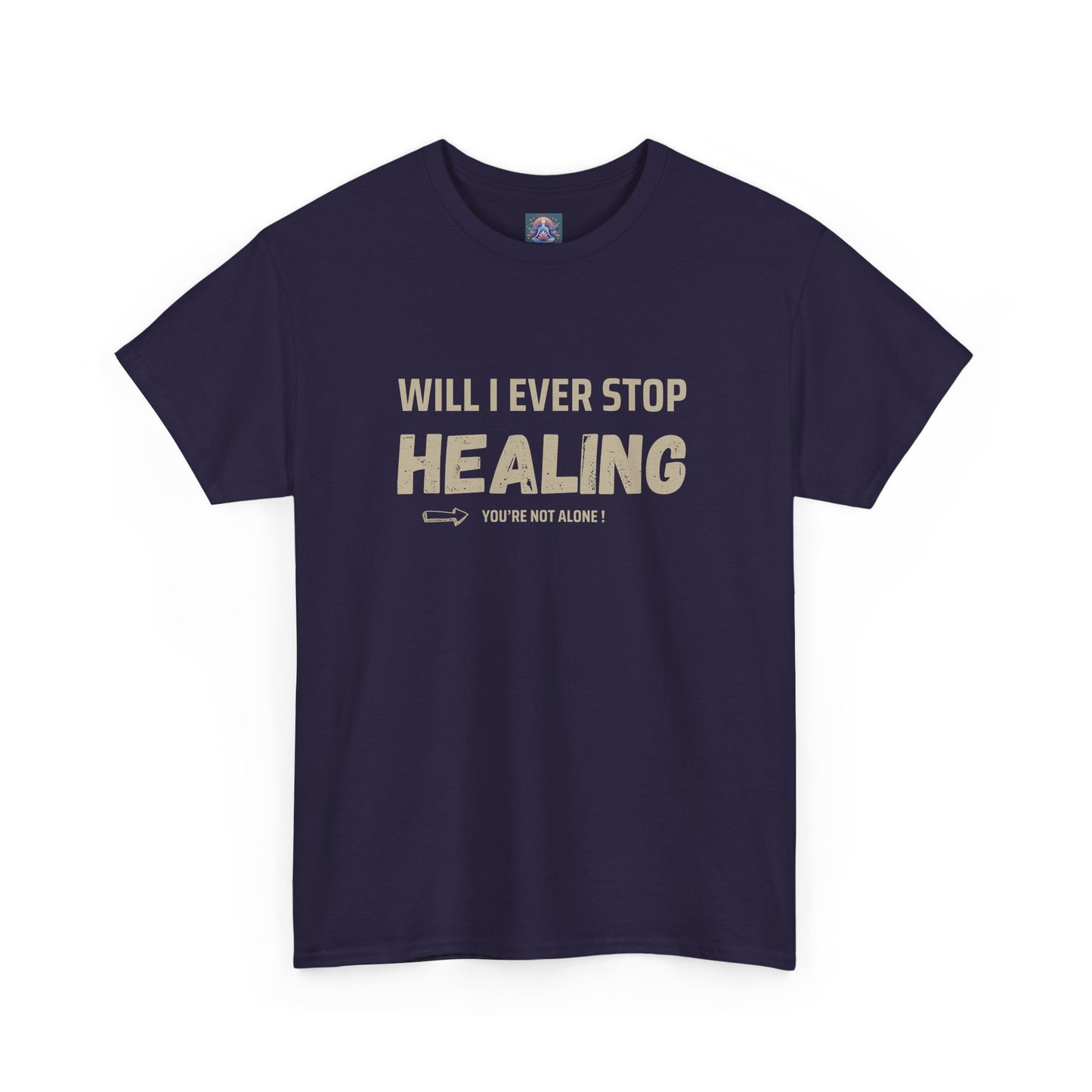 Motivational Healing Tee - Unisex Heavy Cotton Shirt