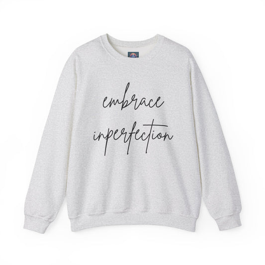 Embrace Imperfection Crewneck Sweatshirt
