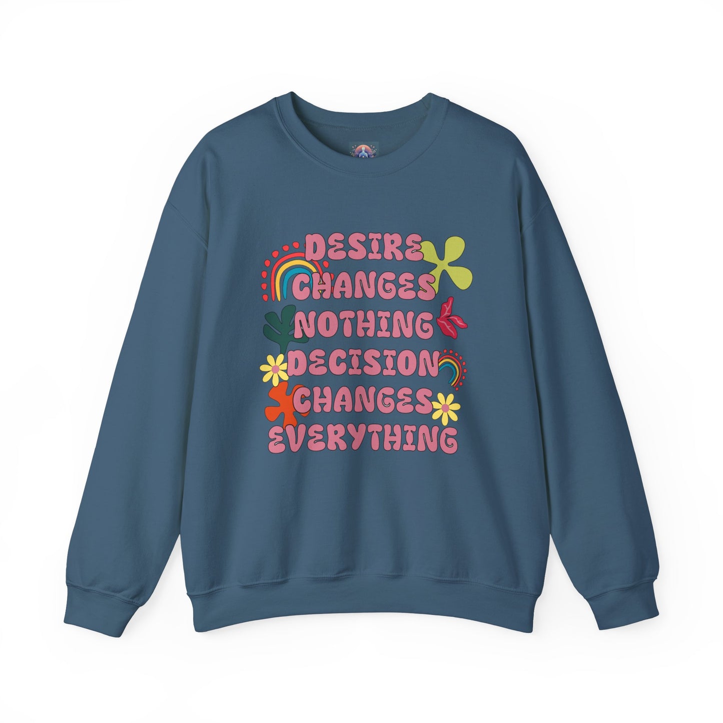 Decision Over Desire Sweatshirt