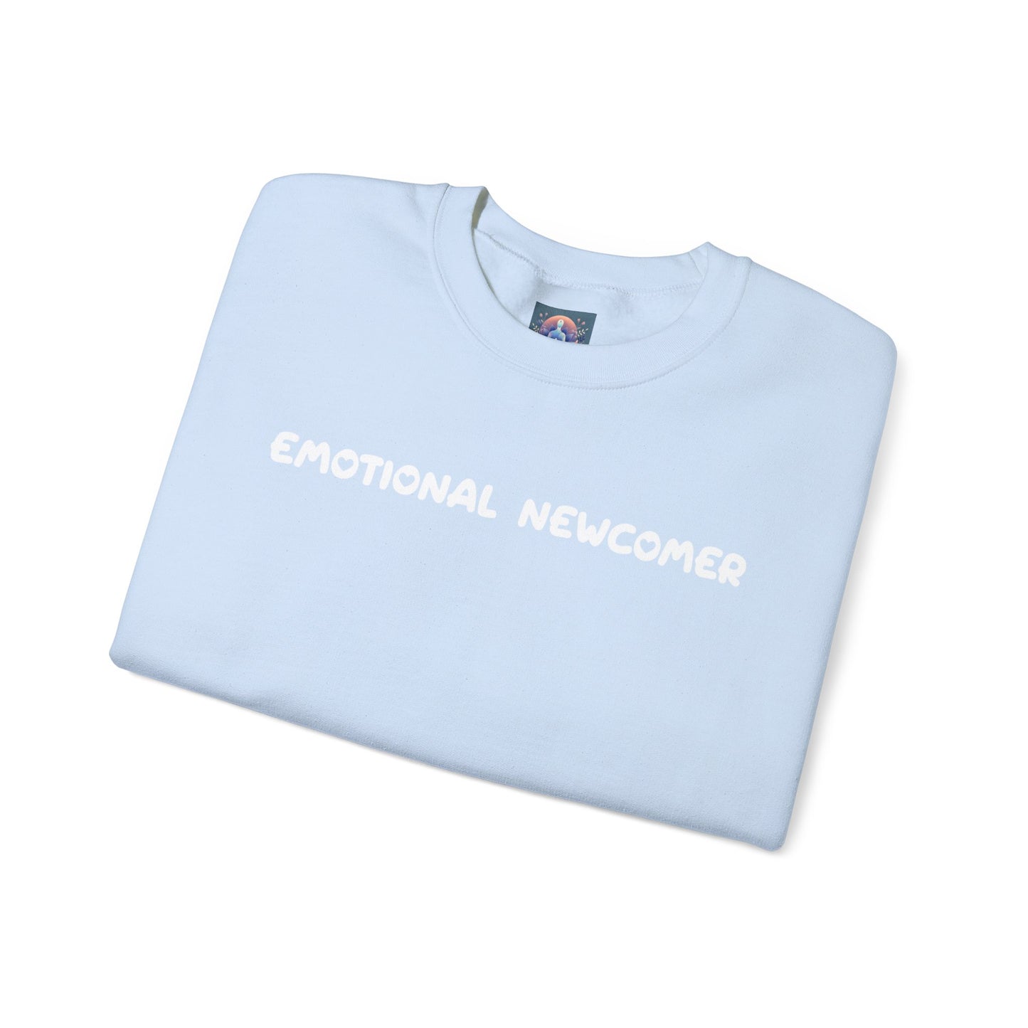 Emotional Newcomer Sweatshirt