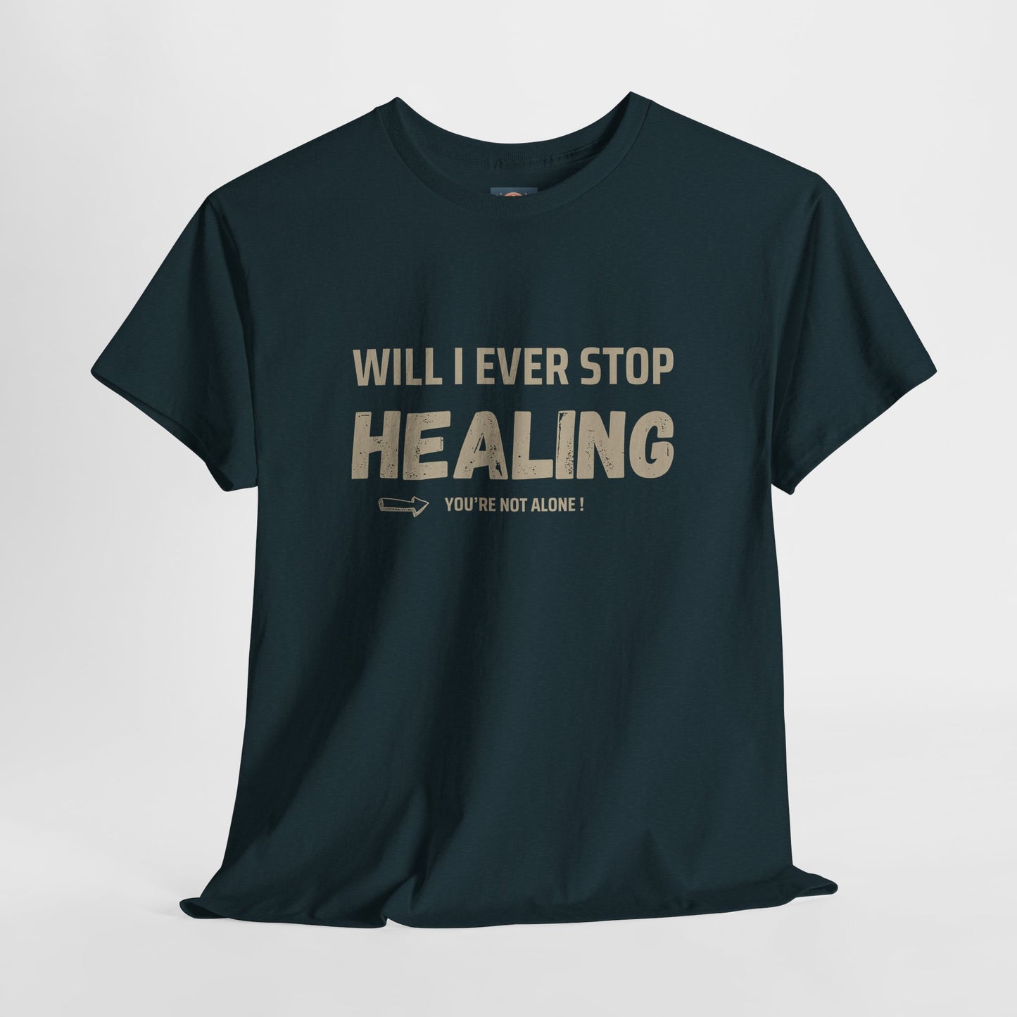 Motivational Healing Tee - Unisex Heavy Cotton Shirt