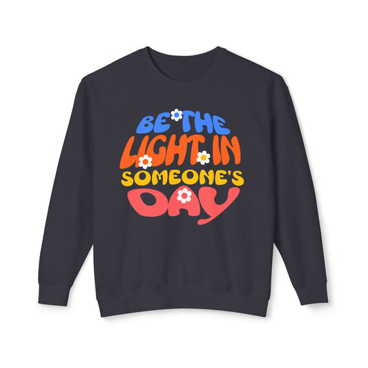 Lightweight Crewneck Sweatshirt: Be the Light in Someone's Day