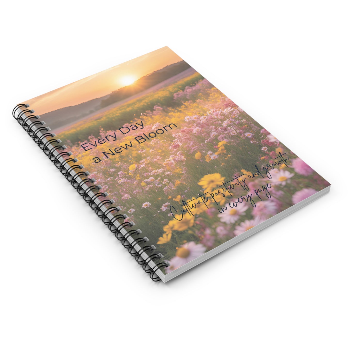 Spiral Notebook - Floral Ruled Line Every Day A New Bloom