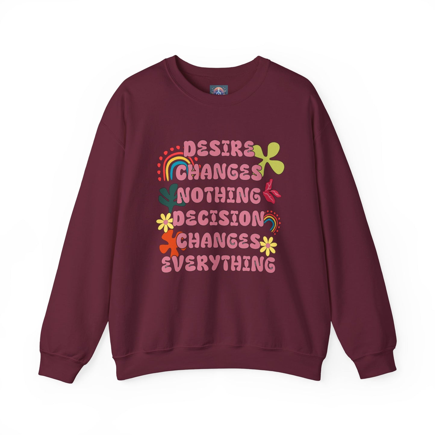 Decision Over Desire Sweatshirt