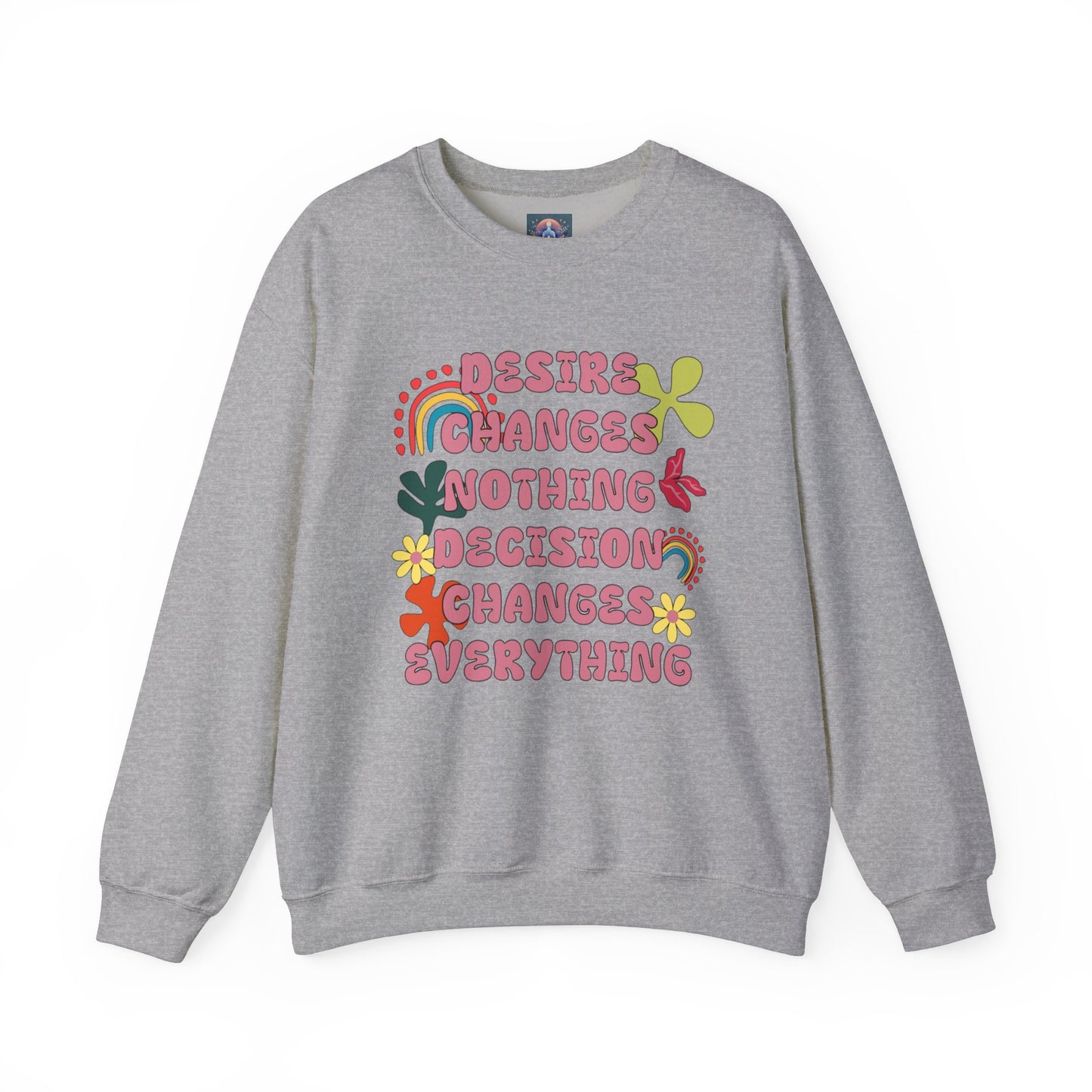 Decision Over Desire Sweatshirt