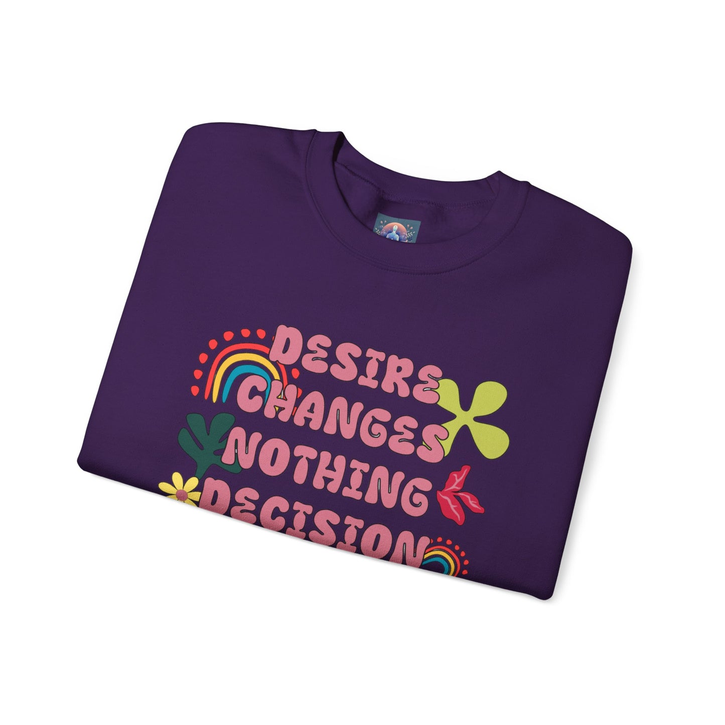 Decision Over Desire Sweatshirt