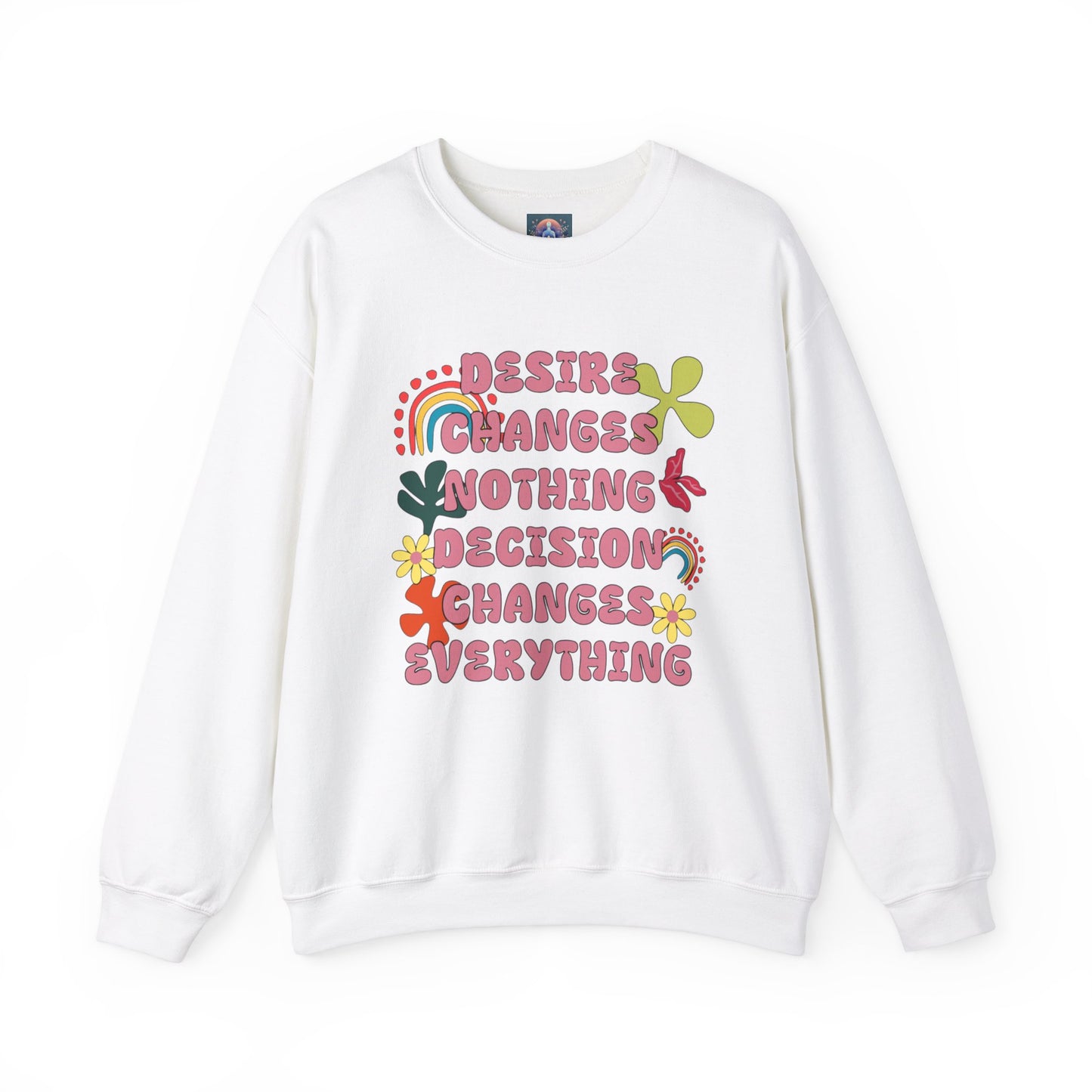 Decision Over Desire Sweatshirt