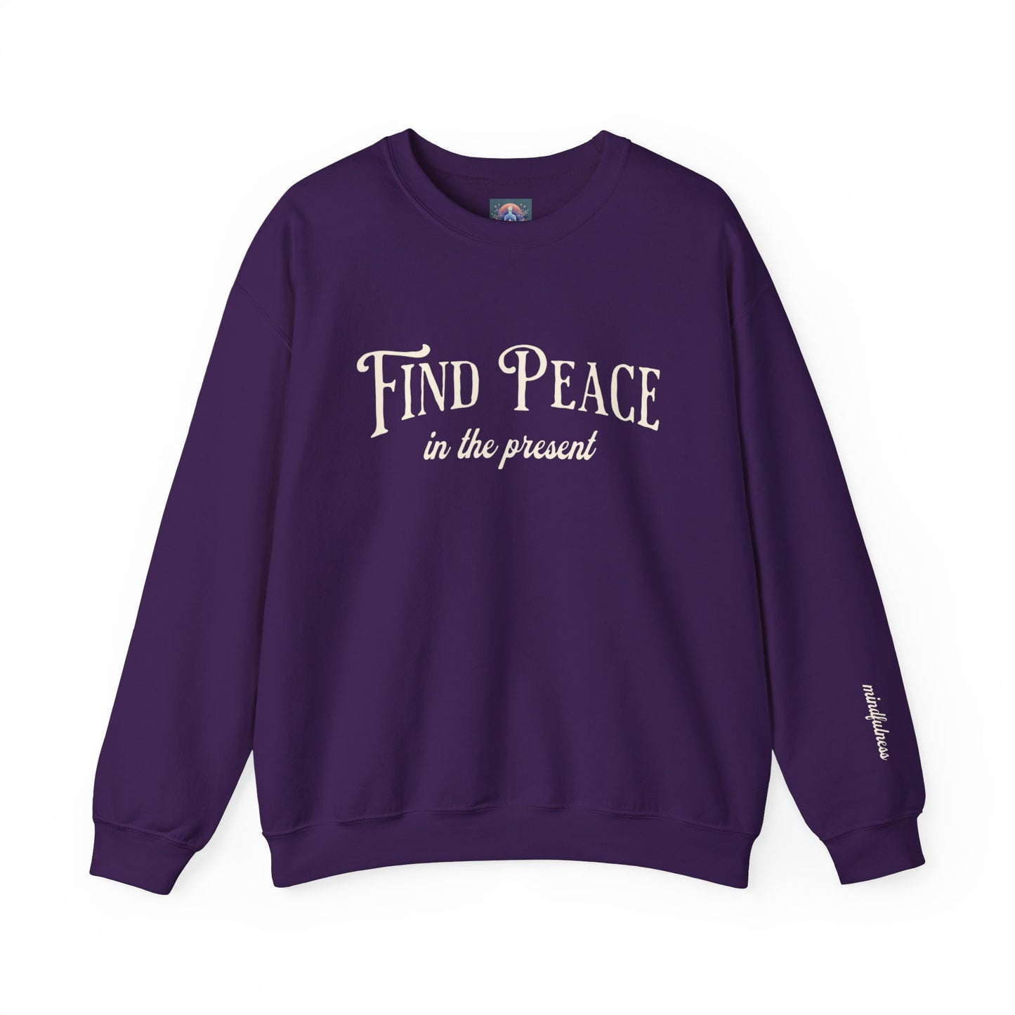 Find Peace in the Present - Mindfulness Sweatshirt