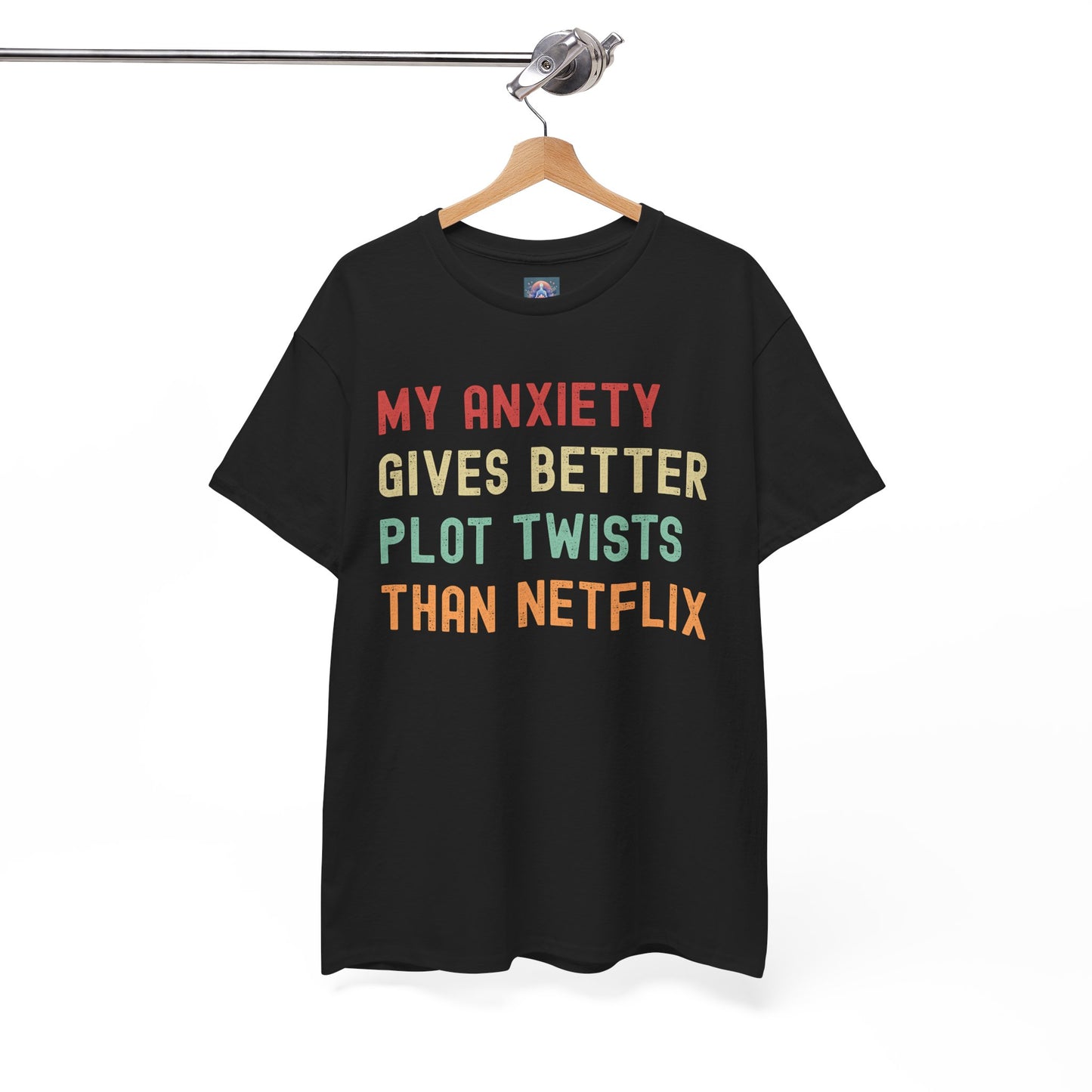 Funny Anxiety Tee - ‘My Anxiety Gives Better Plot Twists Than Netflix’ Unisex Heavy Cotton Shirt
