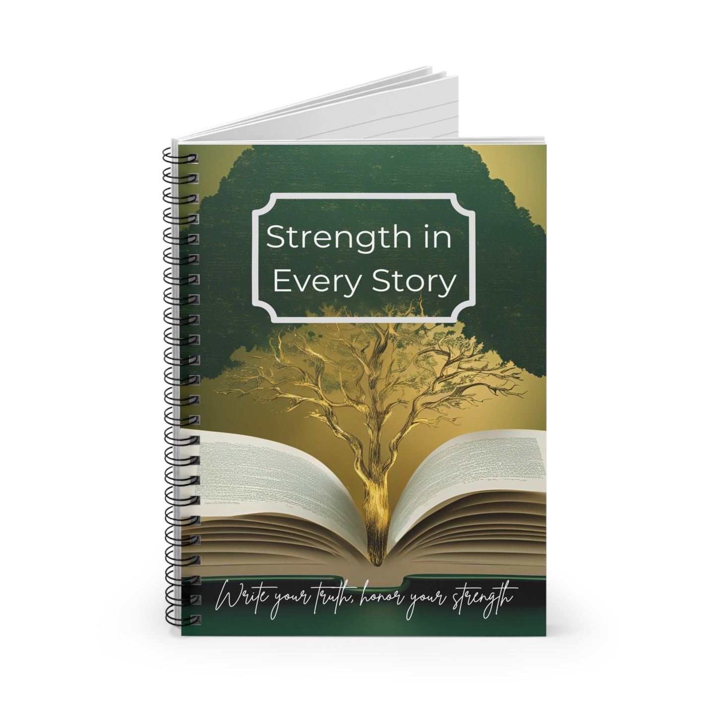 Ruled Line Spiral Notebook - Strength in Every Story