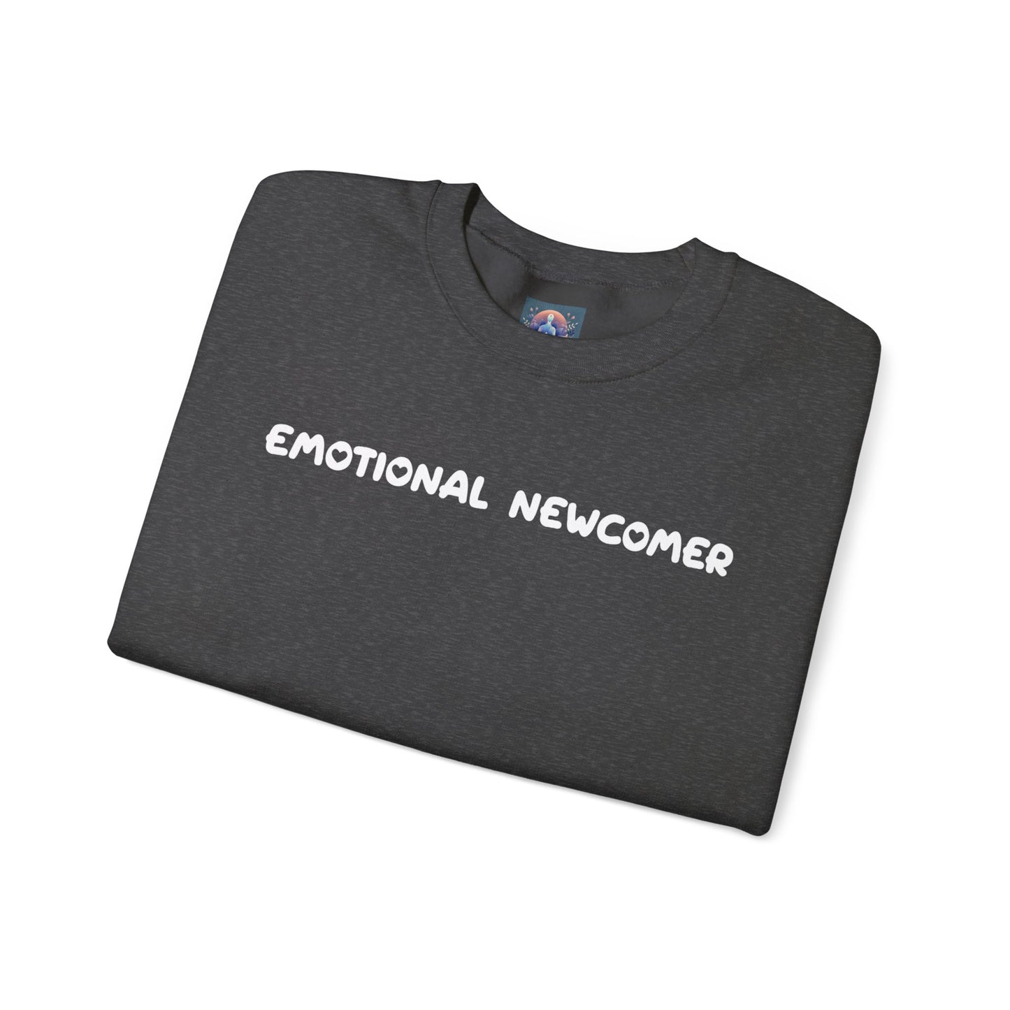 Emotional Newcomer Sweatshirt