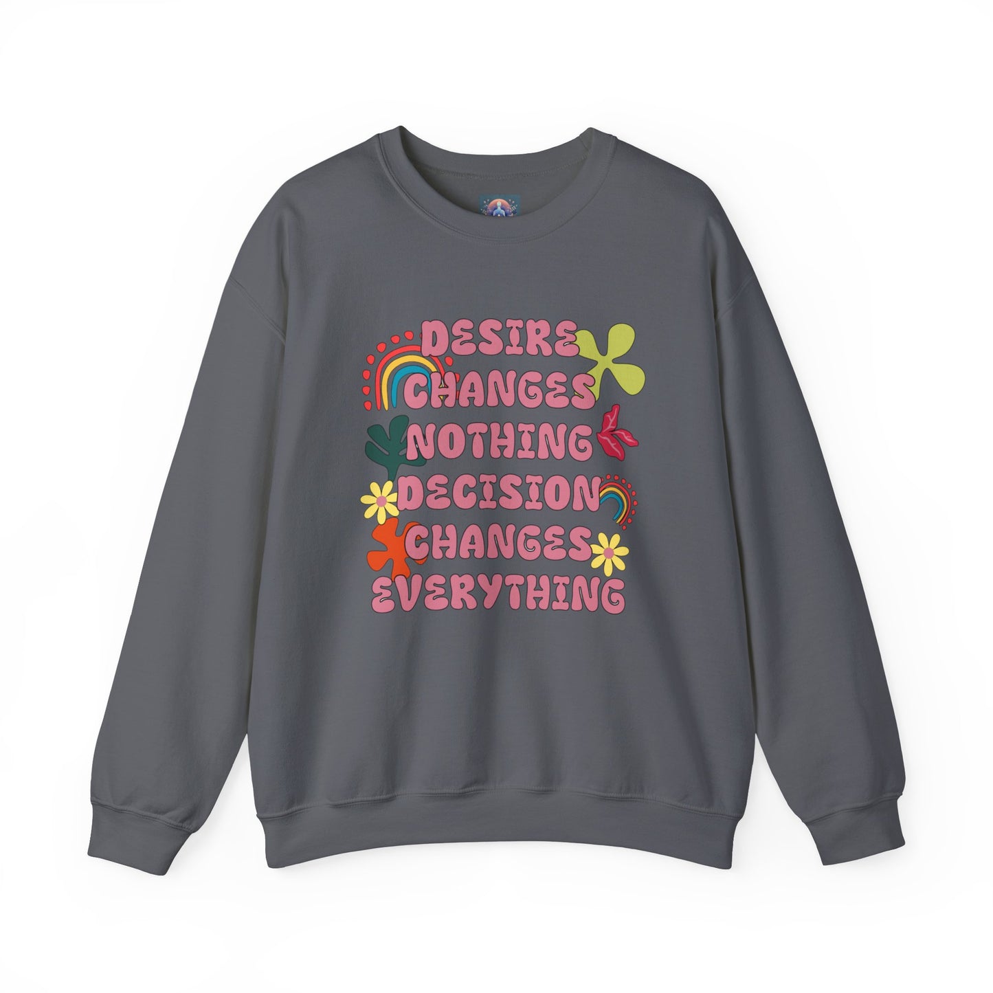 Decision Over Desire Sweatshirt